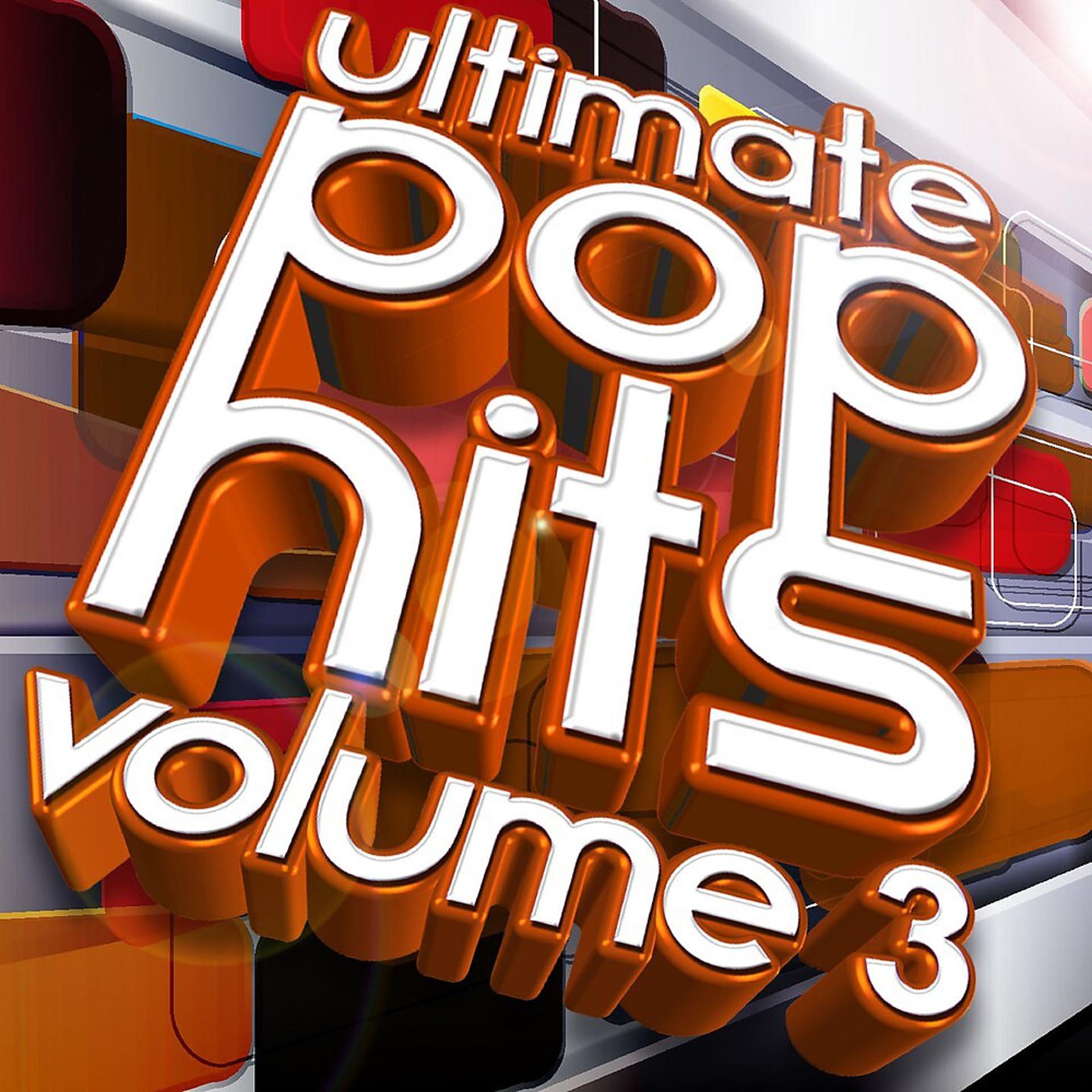 Постер альбома Ultimate Pop Hits, Vol. 3