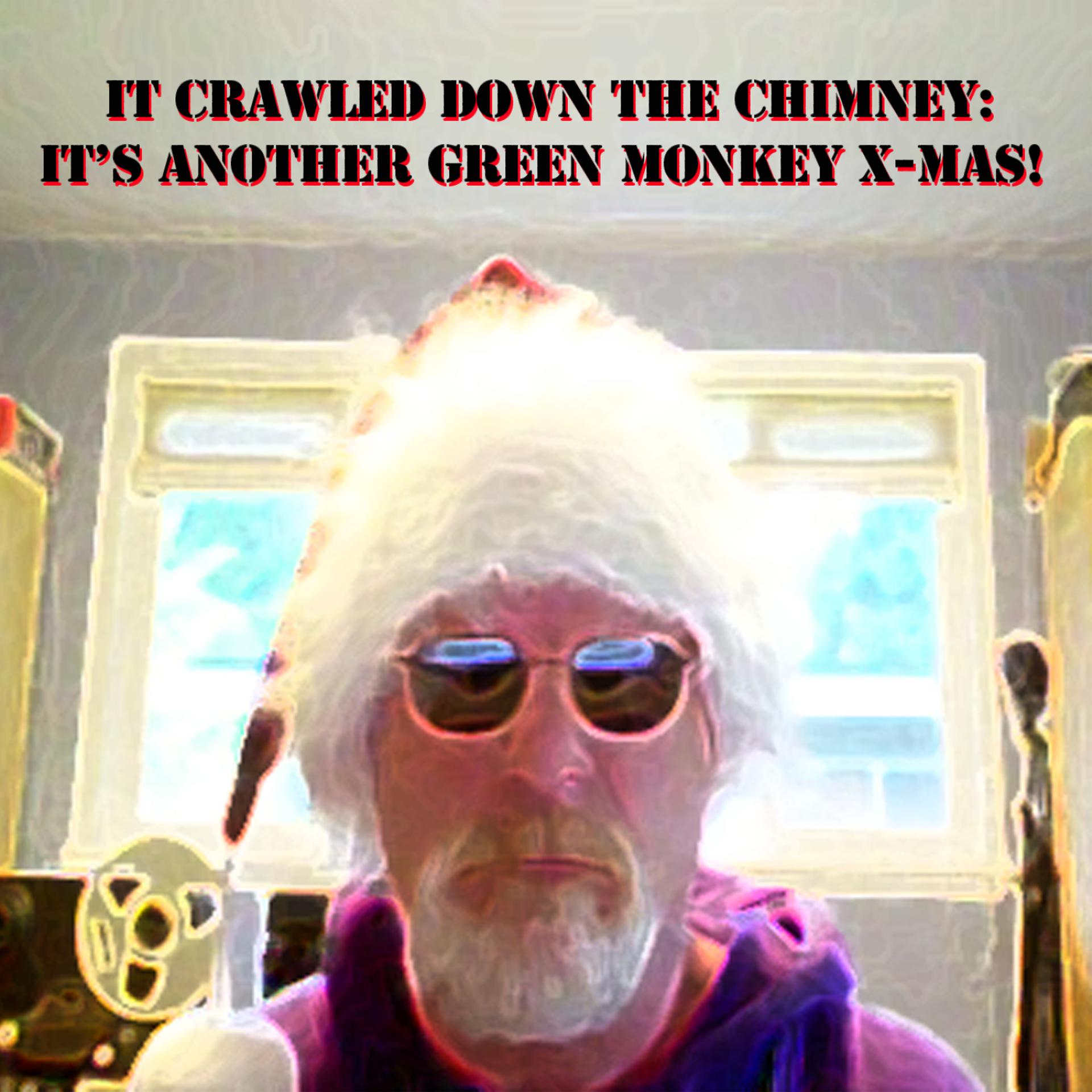 Постер альбома It Crawled Down the Chimney (It's Another Green Monkey X-Mas!​)