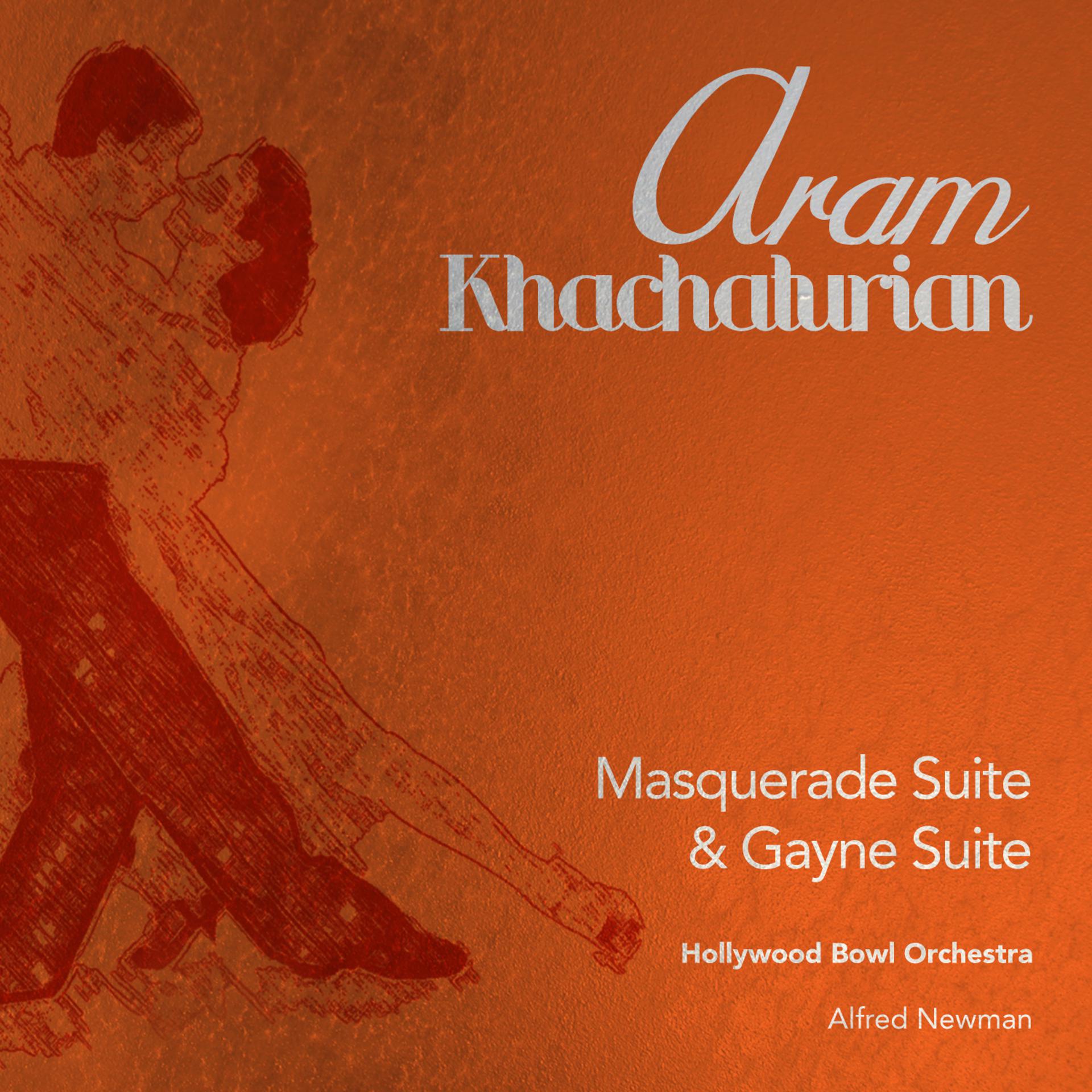 Постер альбома Aram Khachaturian: Masquerade Suite & Gayne Suite