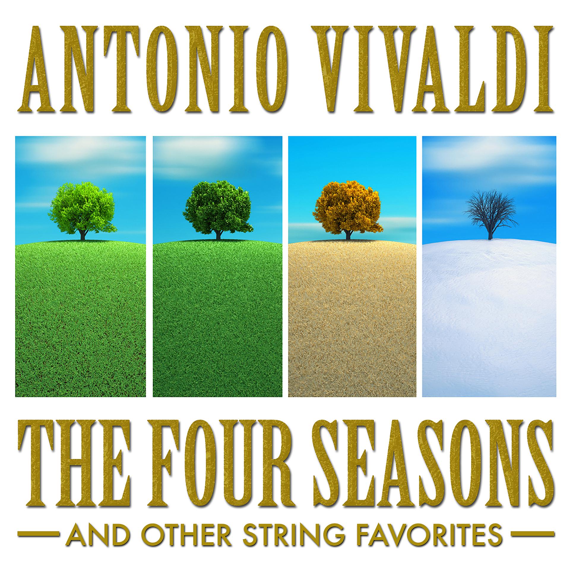 Постер альбома Antonio Vivaldi: The Four Seasons and Other String Favorites