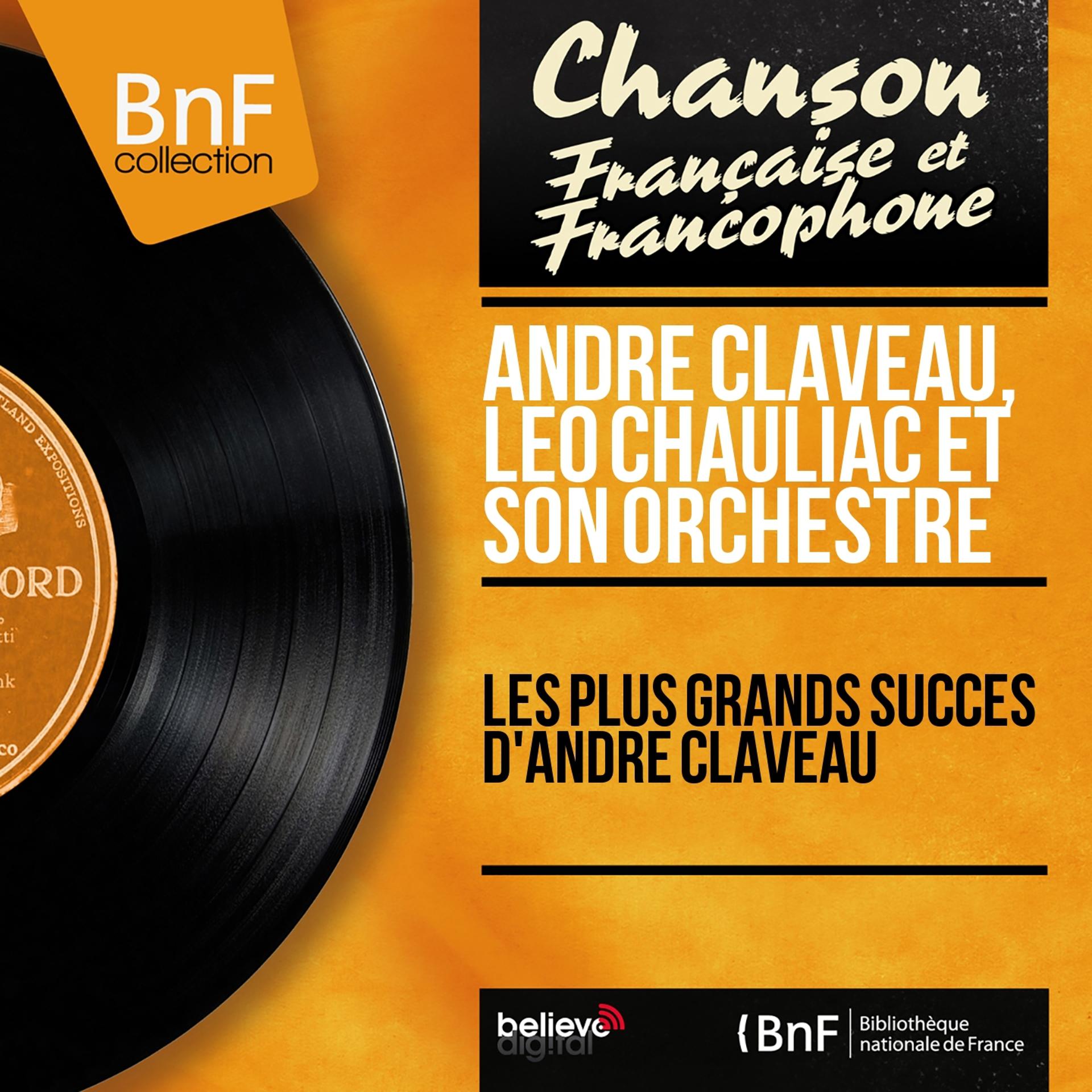 Постер альбома Les plus grands succès d'André Claveau (Mono Version)
