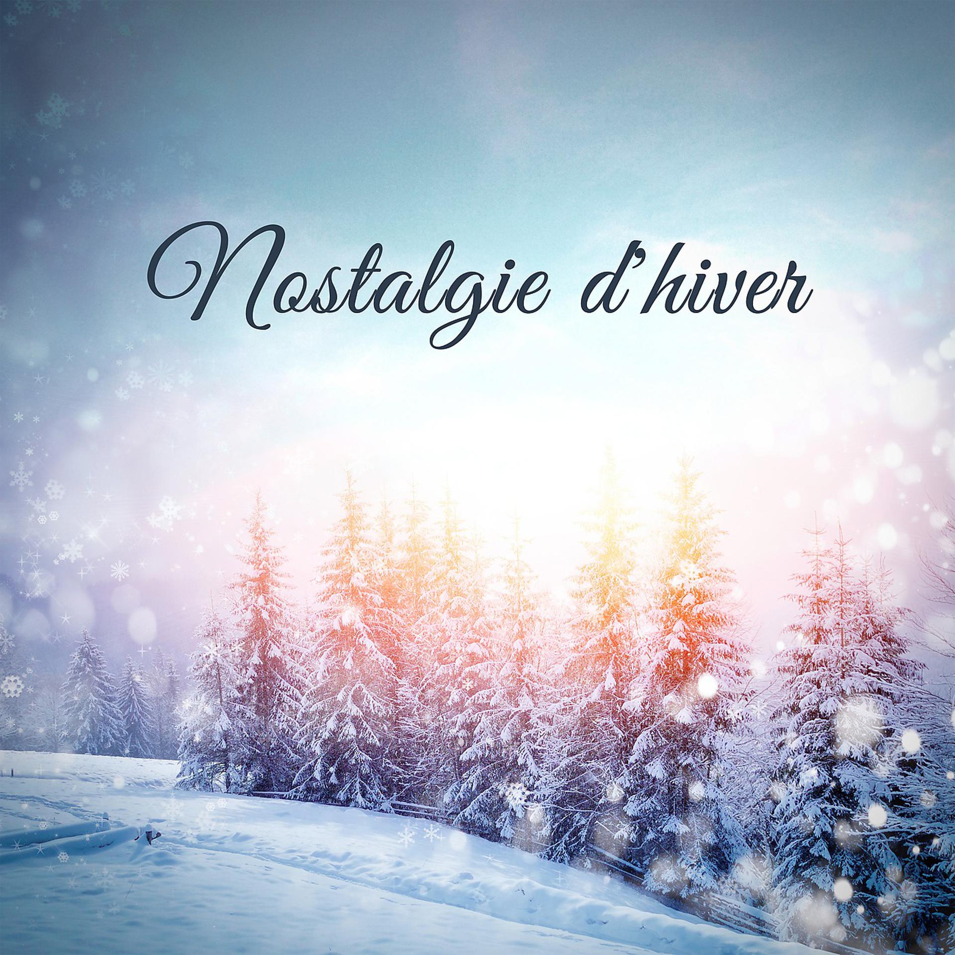 Постер альбома Nostalgie d'hiver