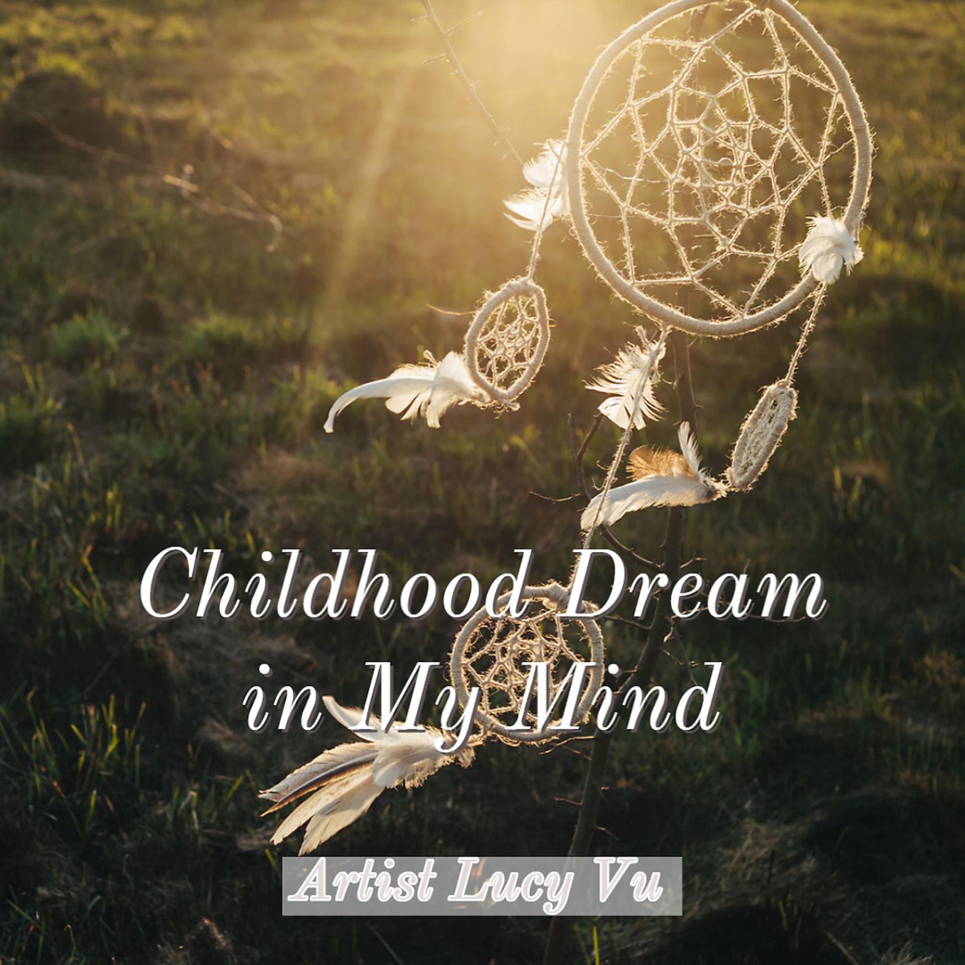 Постер альбома Childhood Dream in My Mind