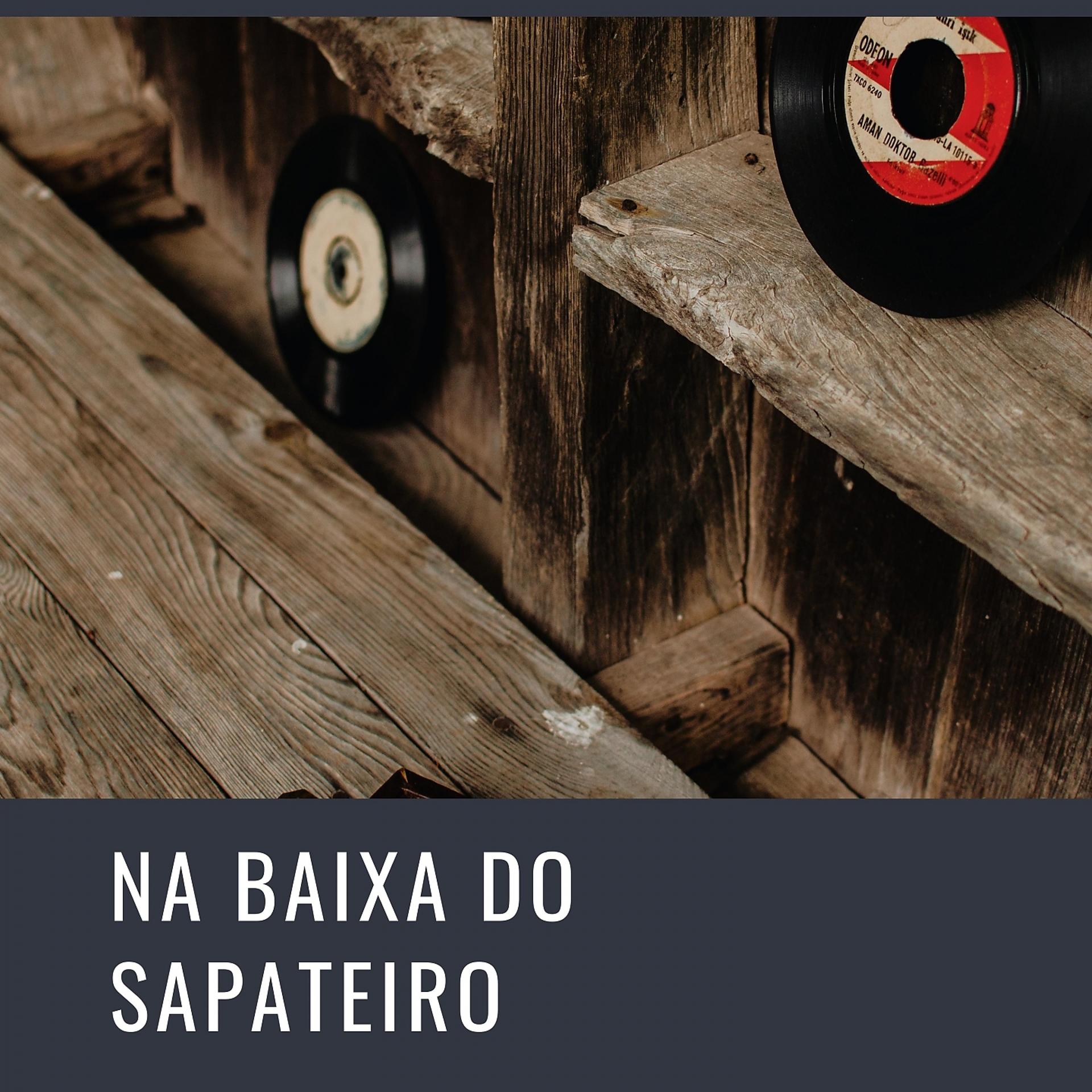 Постер альбома Na Baixa do Sapateiro