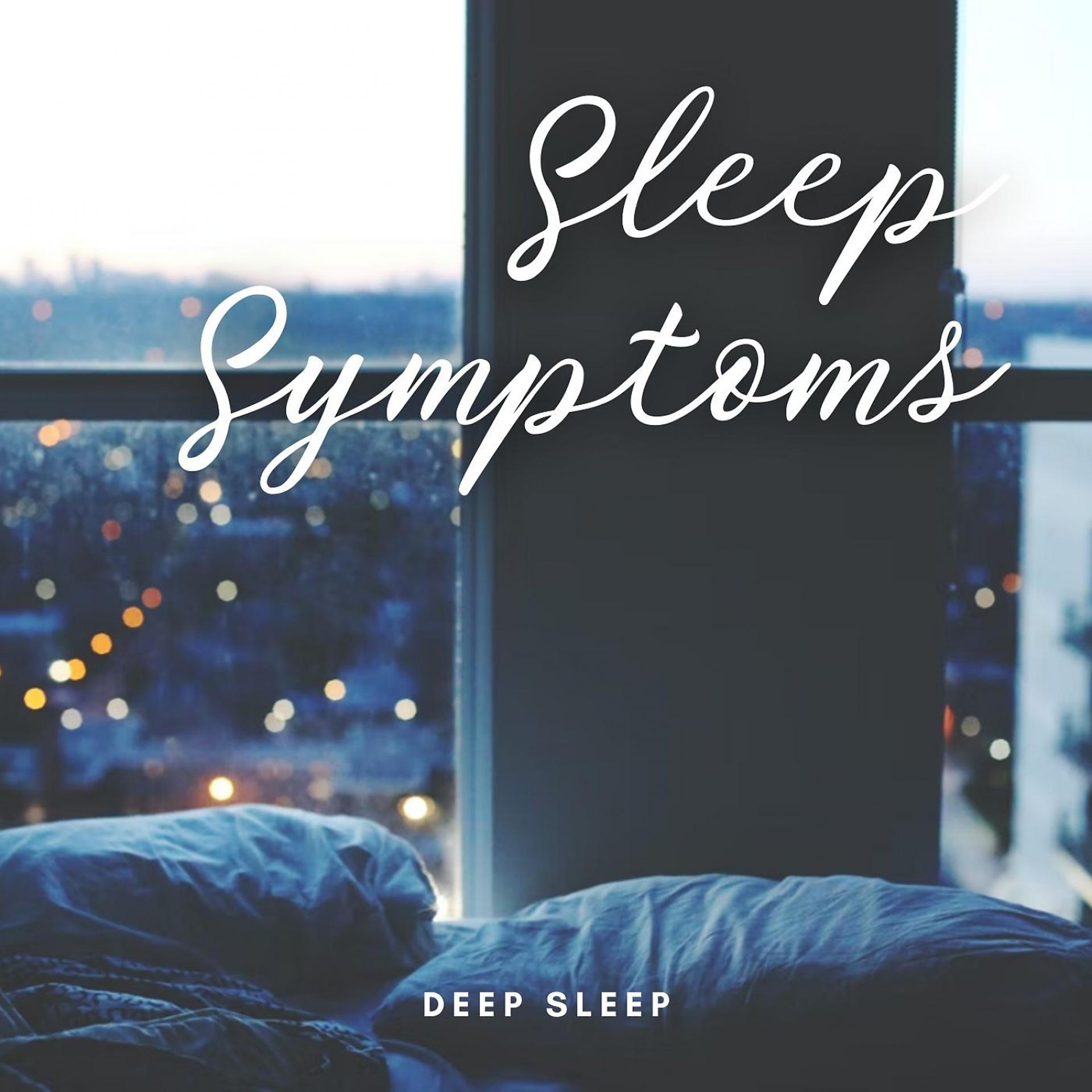 Постер альбома Deep Sleep: Sleep Symptoms