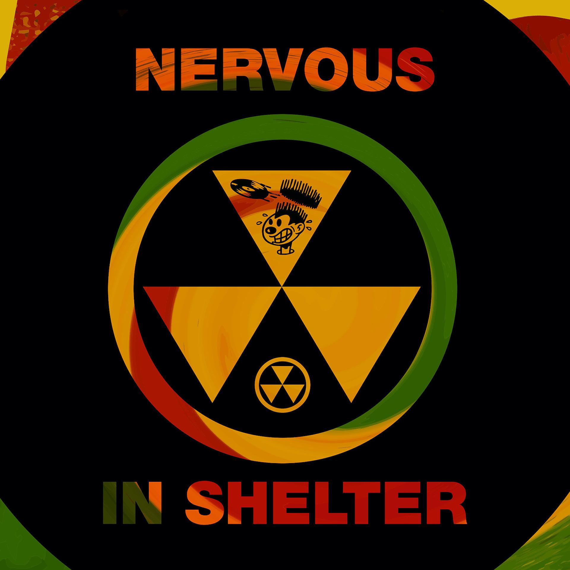 Постер альбома Nervous In Shelter