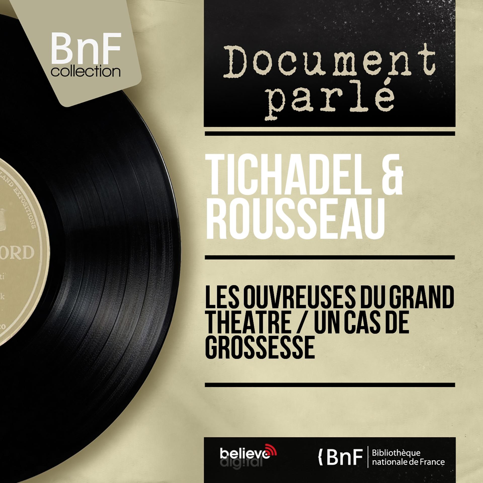 Постер альбома Les ouvreuses du grand théâtre / Un cas de grossesse (Mono Version)