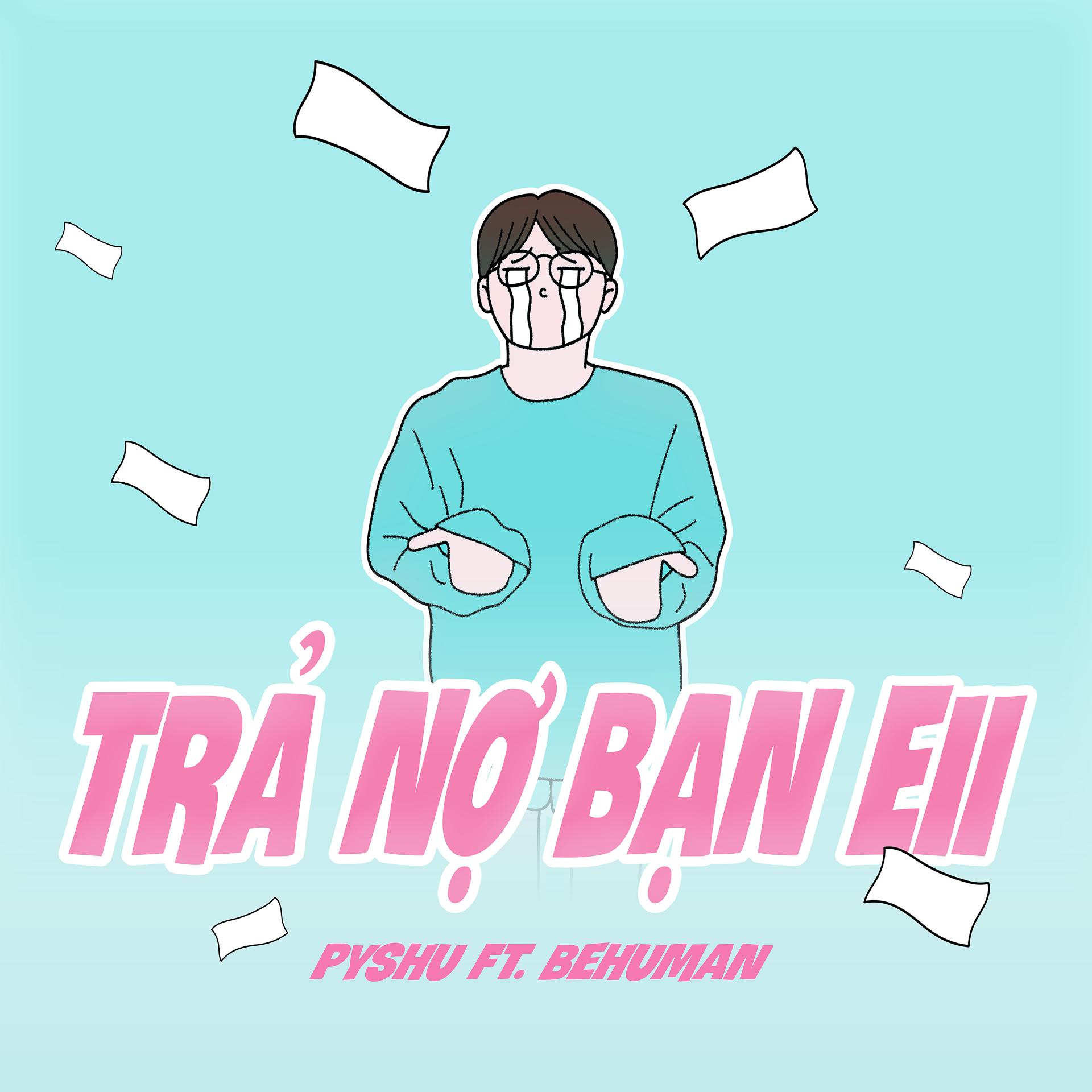 Постер альбома TRẢ NỢ BẠN EII (feat. behuman)