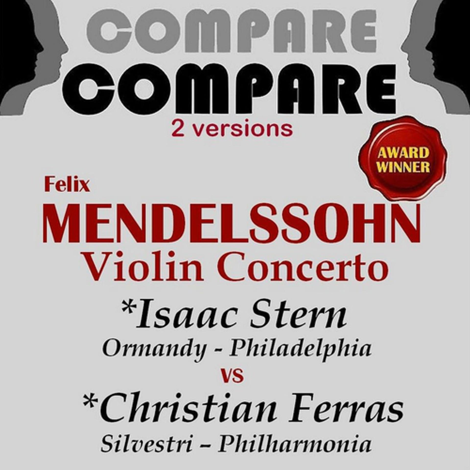 Постер альбома Mendelssohn: Violin Concerto, Isaac Stern vs. Christian Ferras (Compare 2 Versions)
