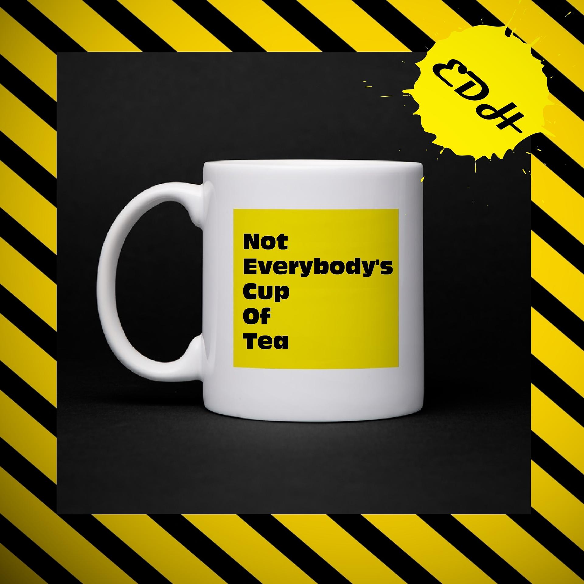 Постер альбома Not Everybody's Cup Of Tea