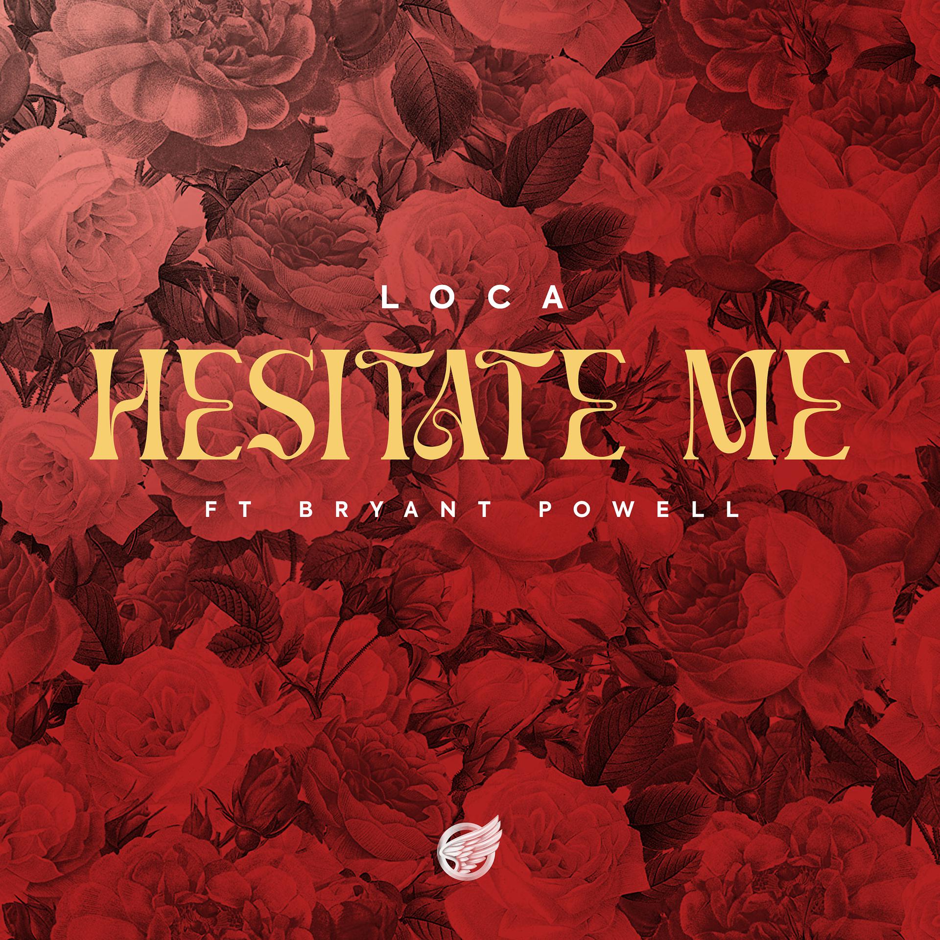 Постер альбома Hesitate Me (feat. Bryant Powell)