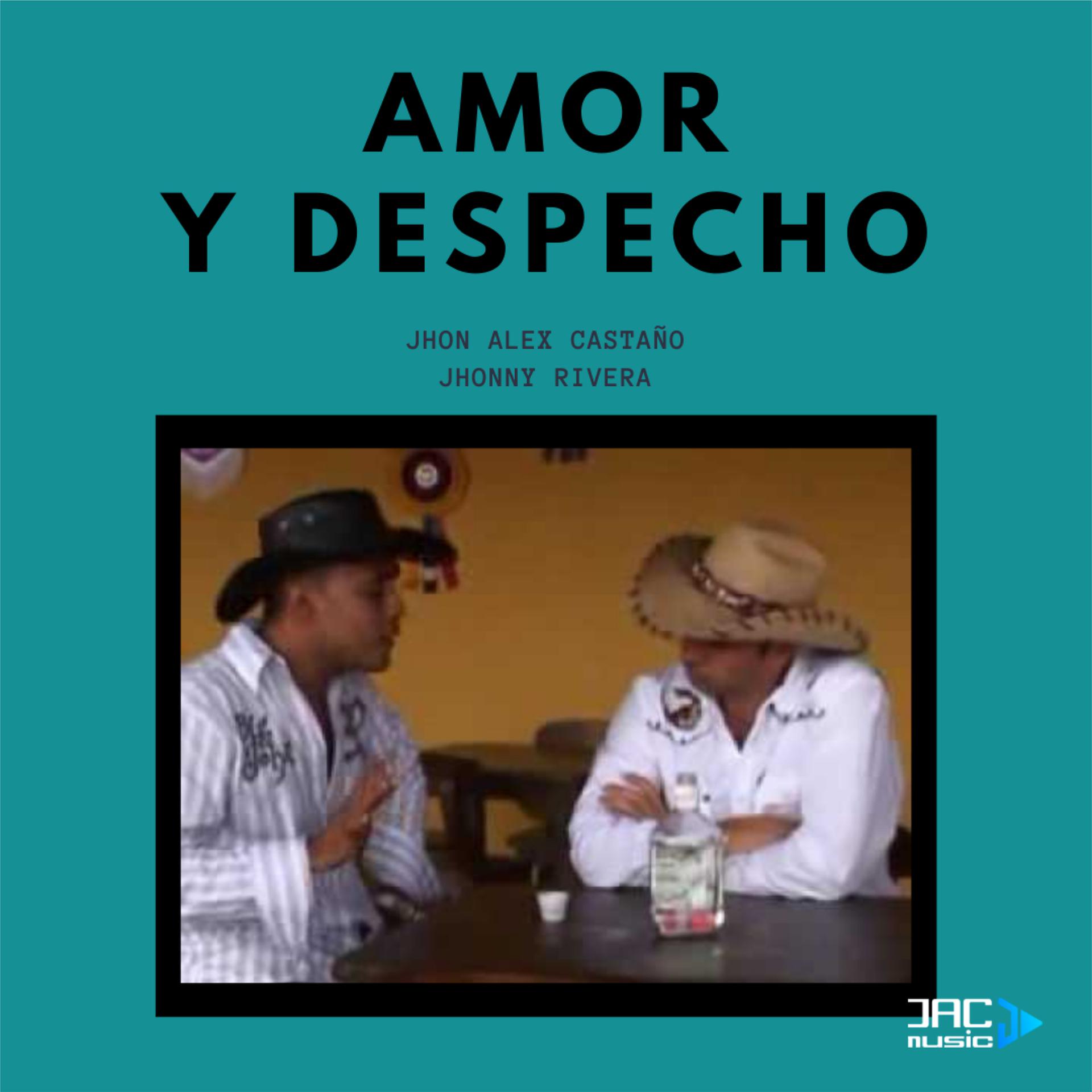 Постер альбома Amor y Despecho (feat. Jhonny Rivera)