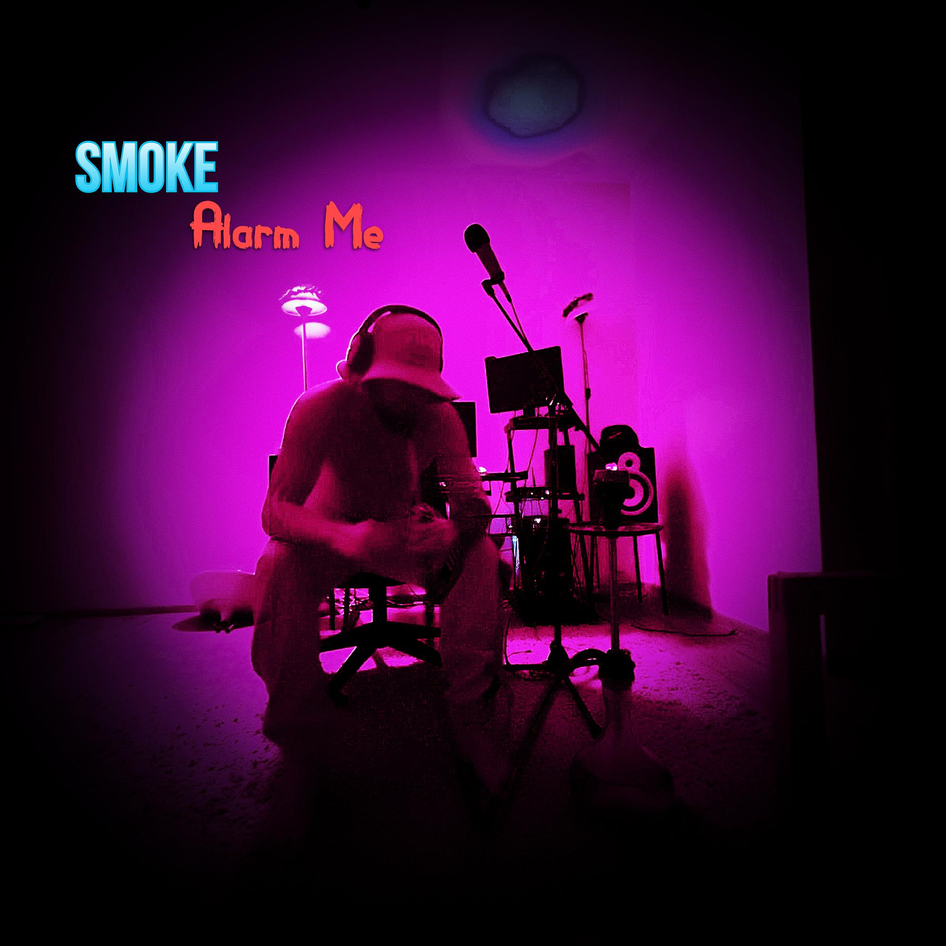 Постер альбома Smoke Alarm Me