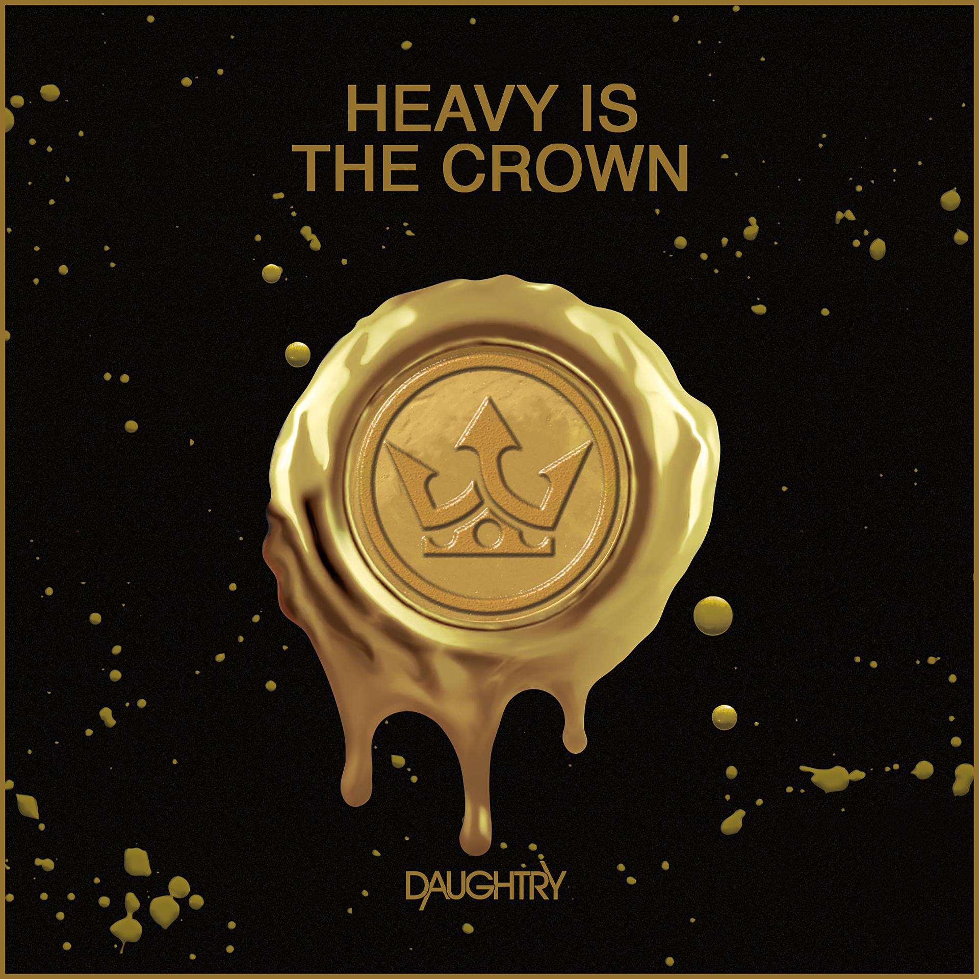 Постер альбома Heavy Is The Crown
