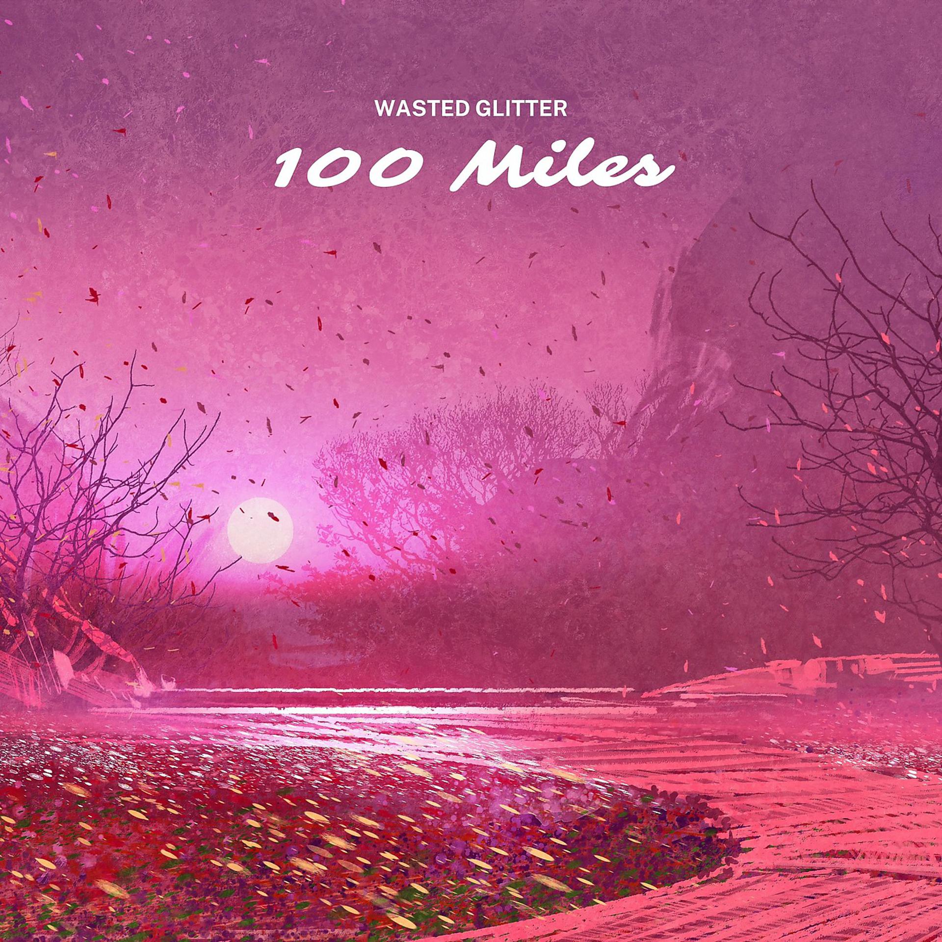 Постер альбома 100 Miles