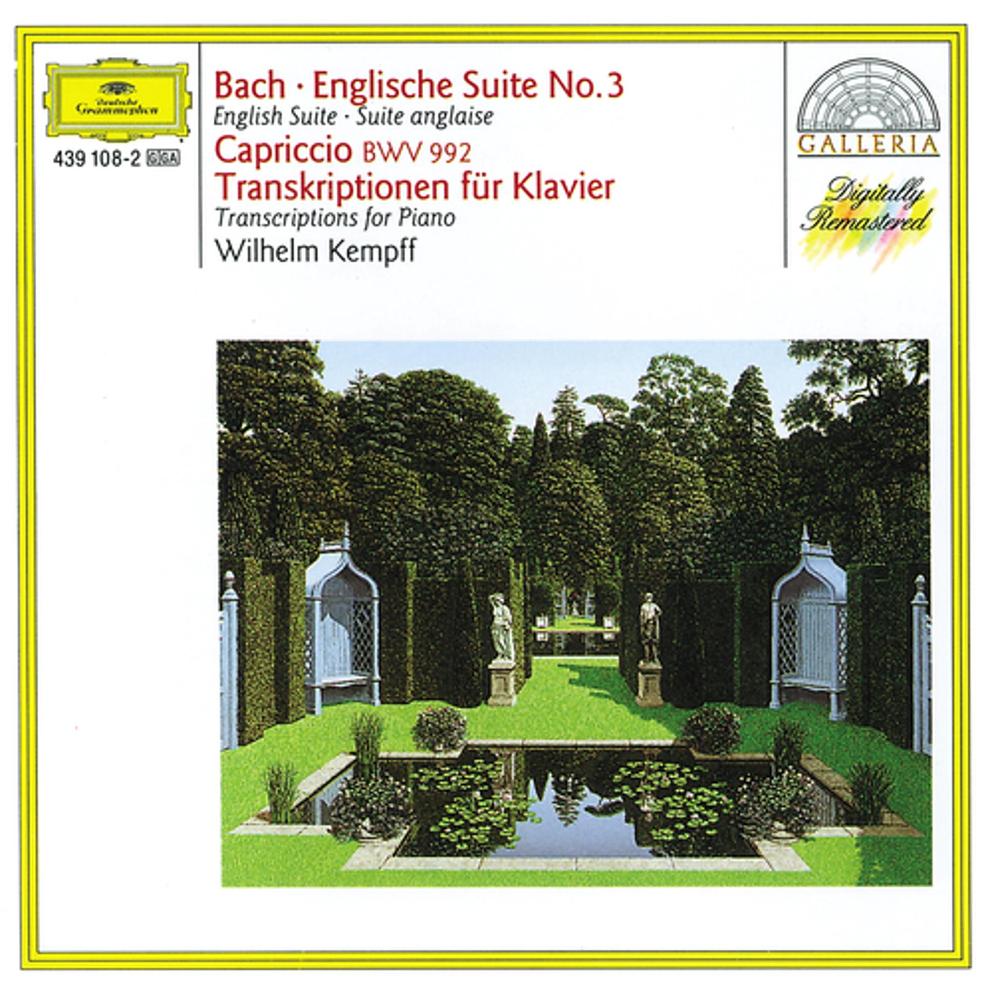 Постер альбома Bach: English Suite No.3; Capriccio BWV 922 / Transcriptions for Piano