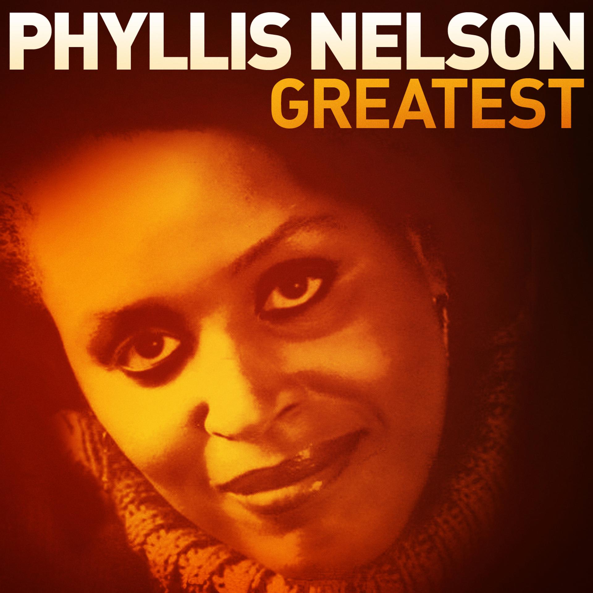 Постер альбома Greatest - Phyllis Nelson