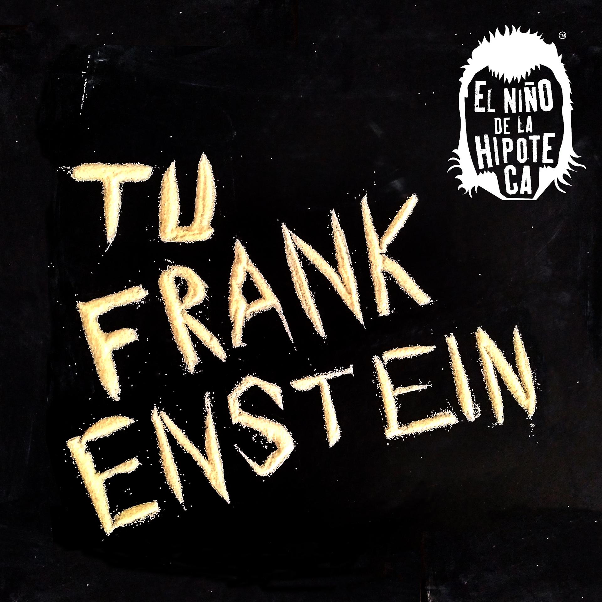 Постер альбома Tu Frankenstein