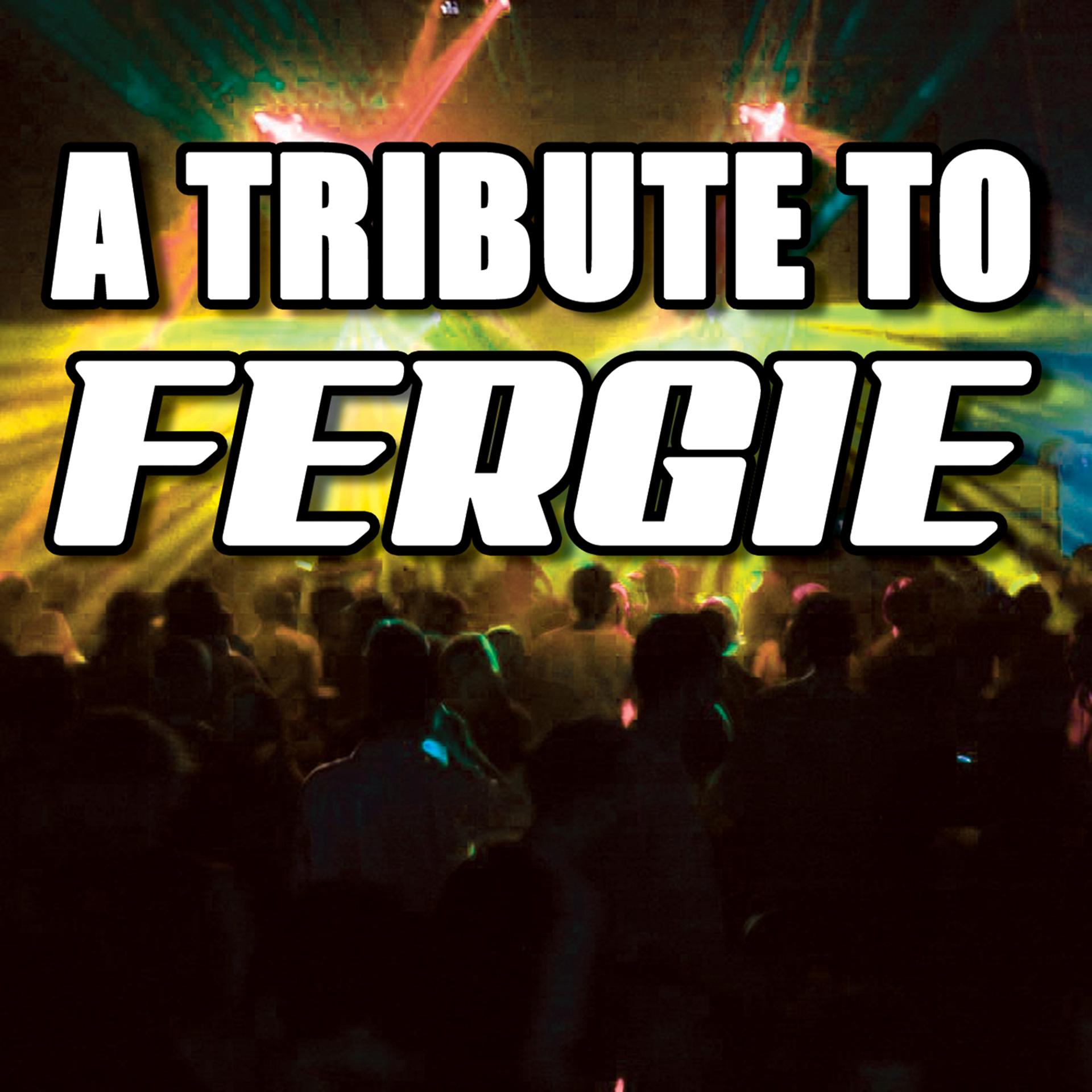 Постер альбома A Tribute To Fergie