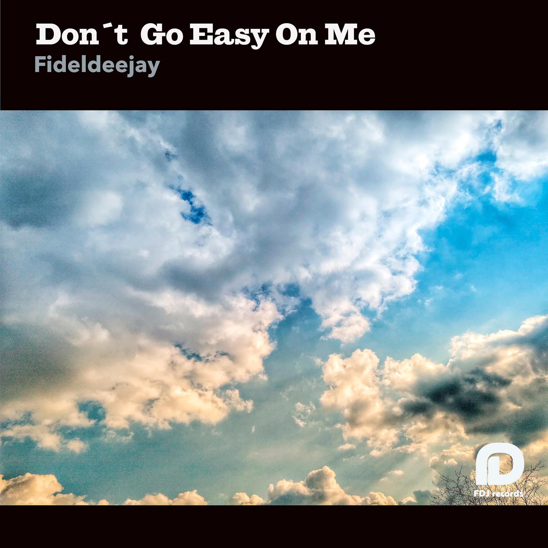 Постер альбома Don´t Go Easy On Me
