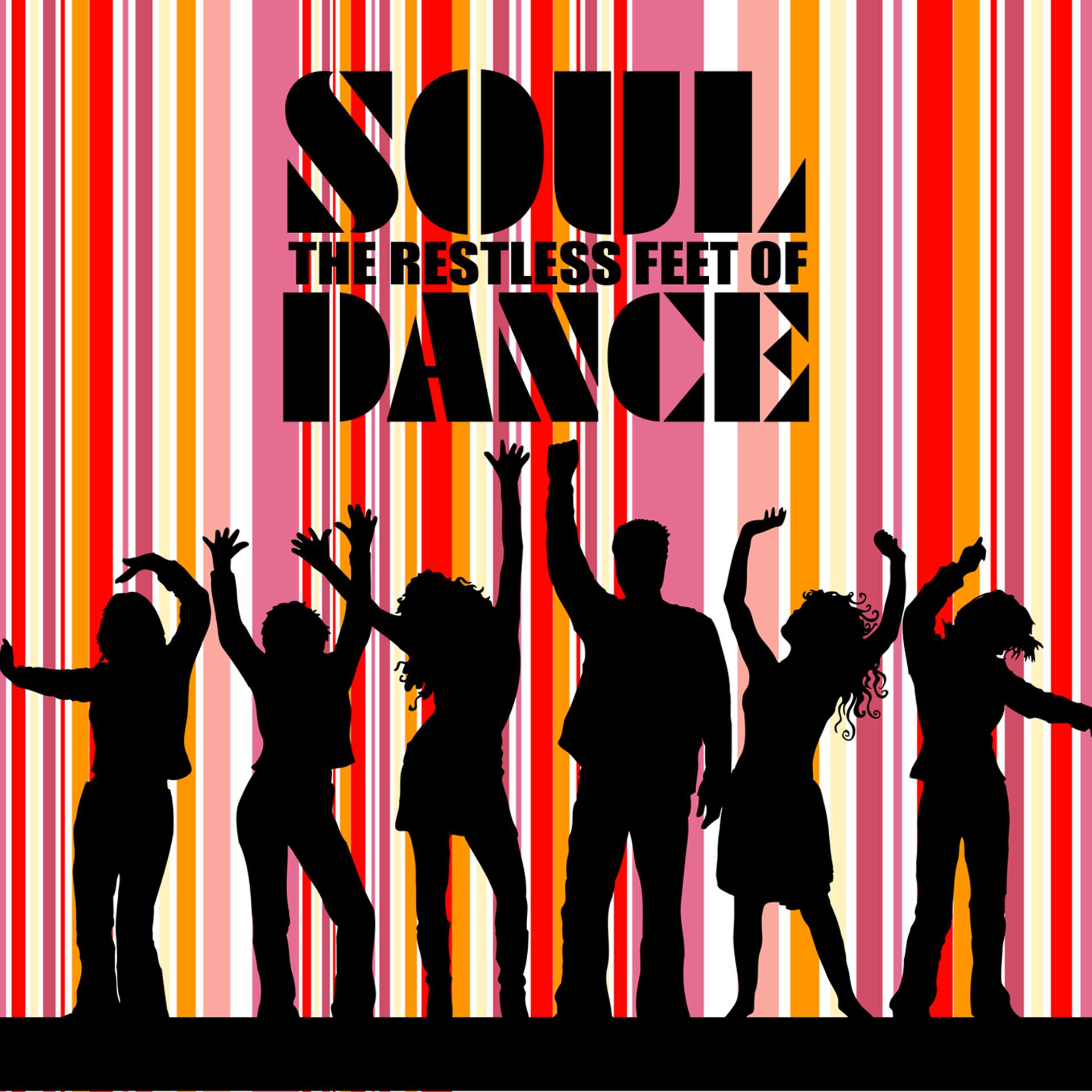 Постер альбома Restless Feet Of Soul Dance