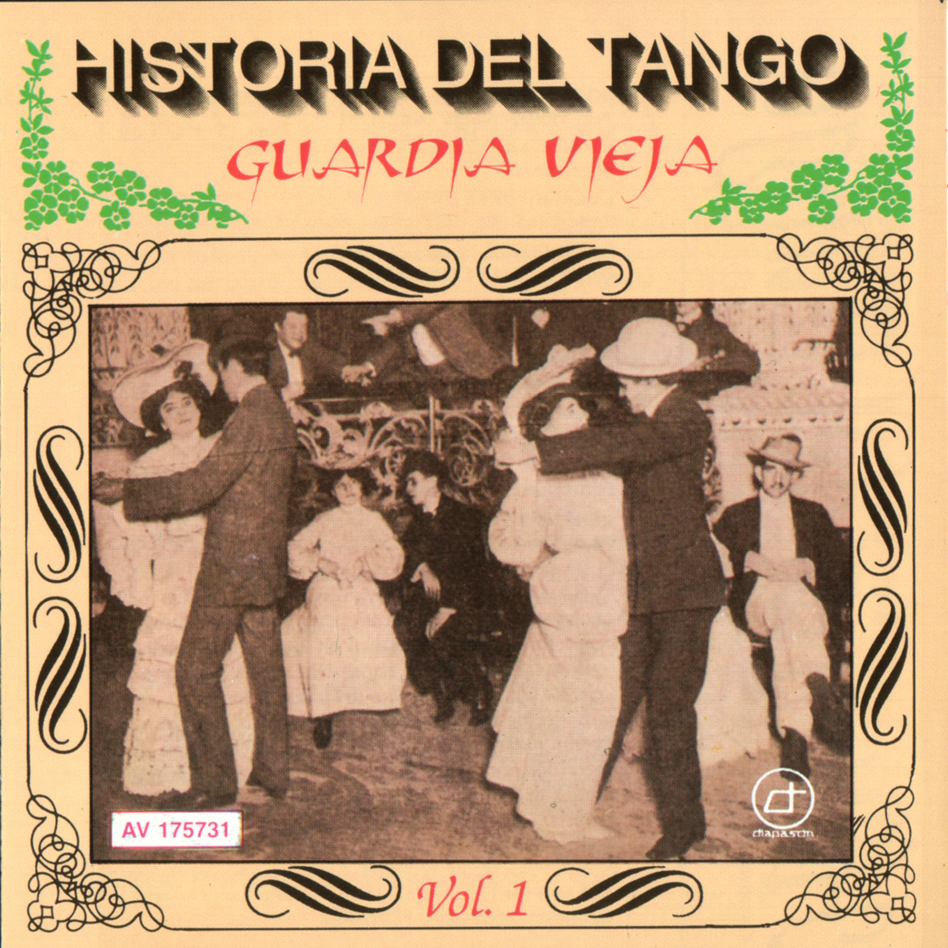 Постер альбома Historia Del Tango - La Guardia Vieja - Vol. 1
