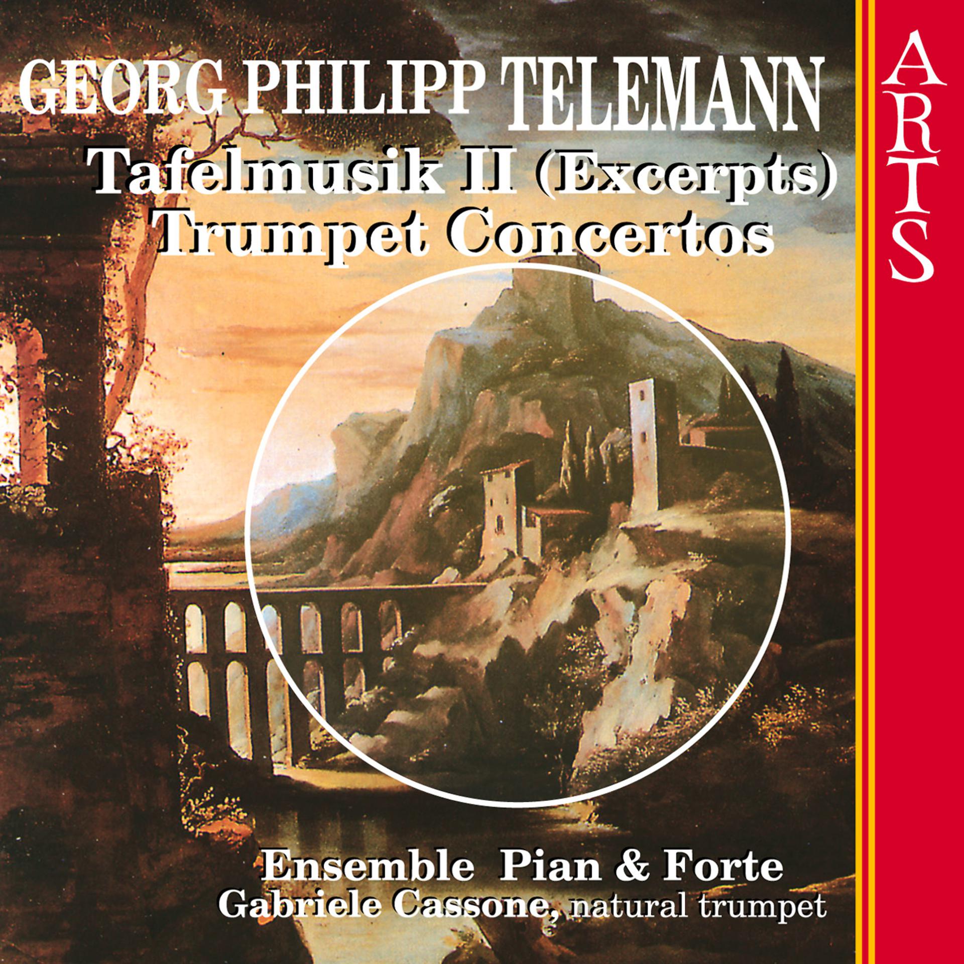 Постер альбома Telemann: Tafelmusik II - Trumpet Concertos