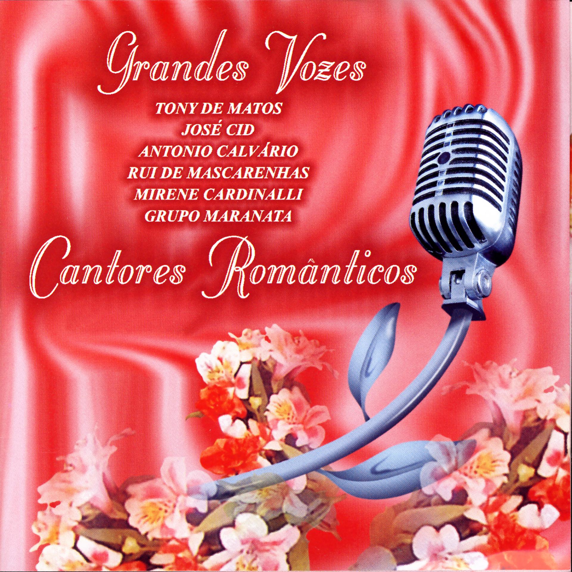 Постер альбома Grandes Vozes - Cantores Românticos