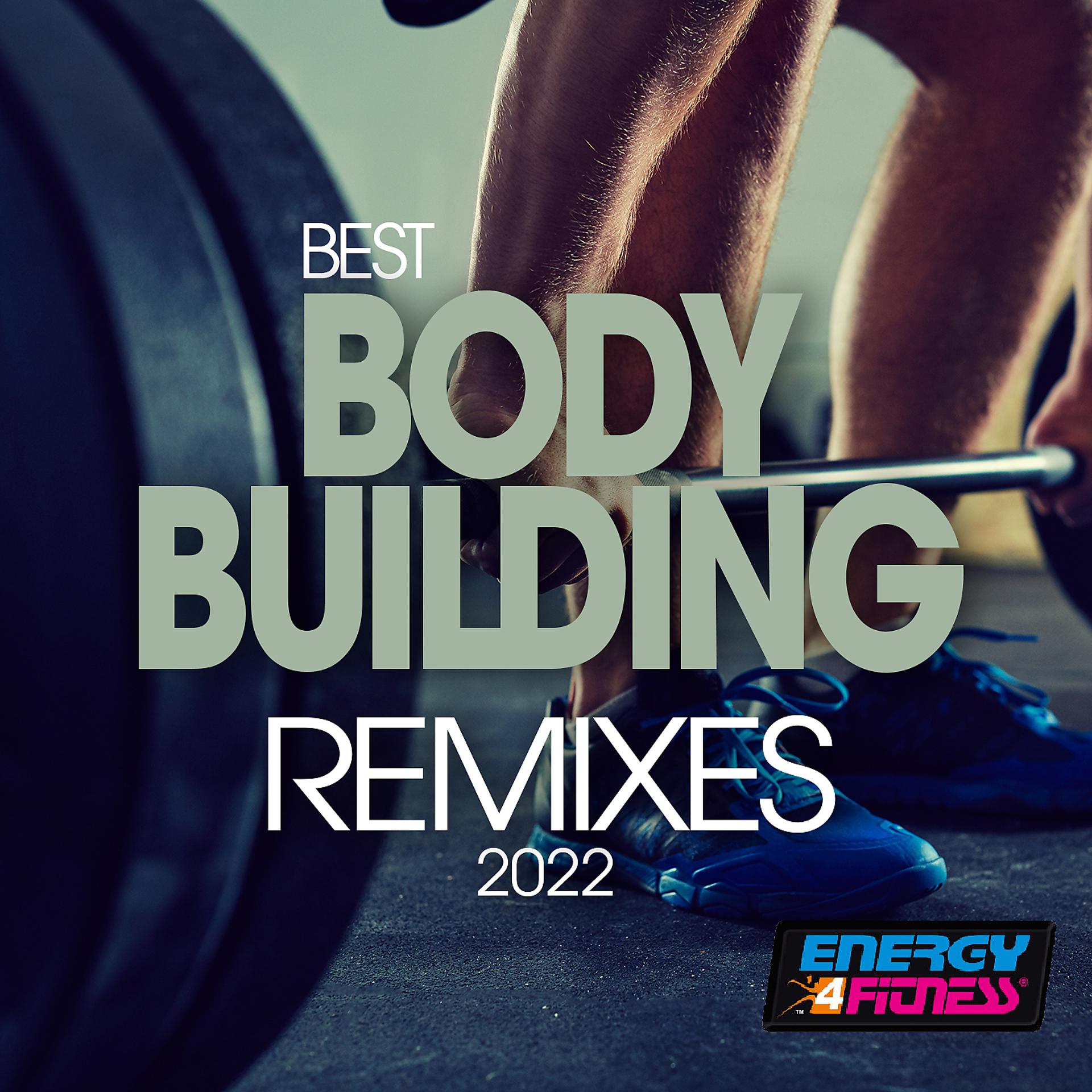 Постер альбома Best Body Building Remixes 2022