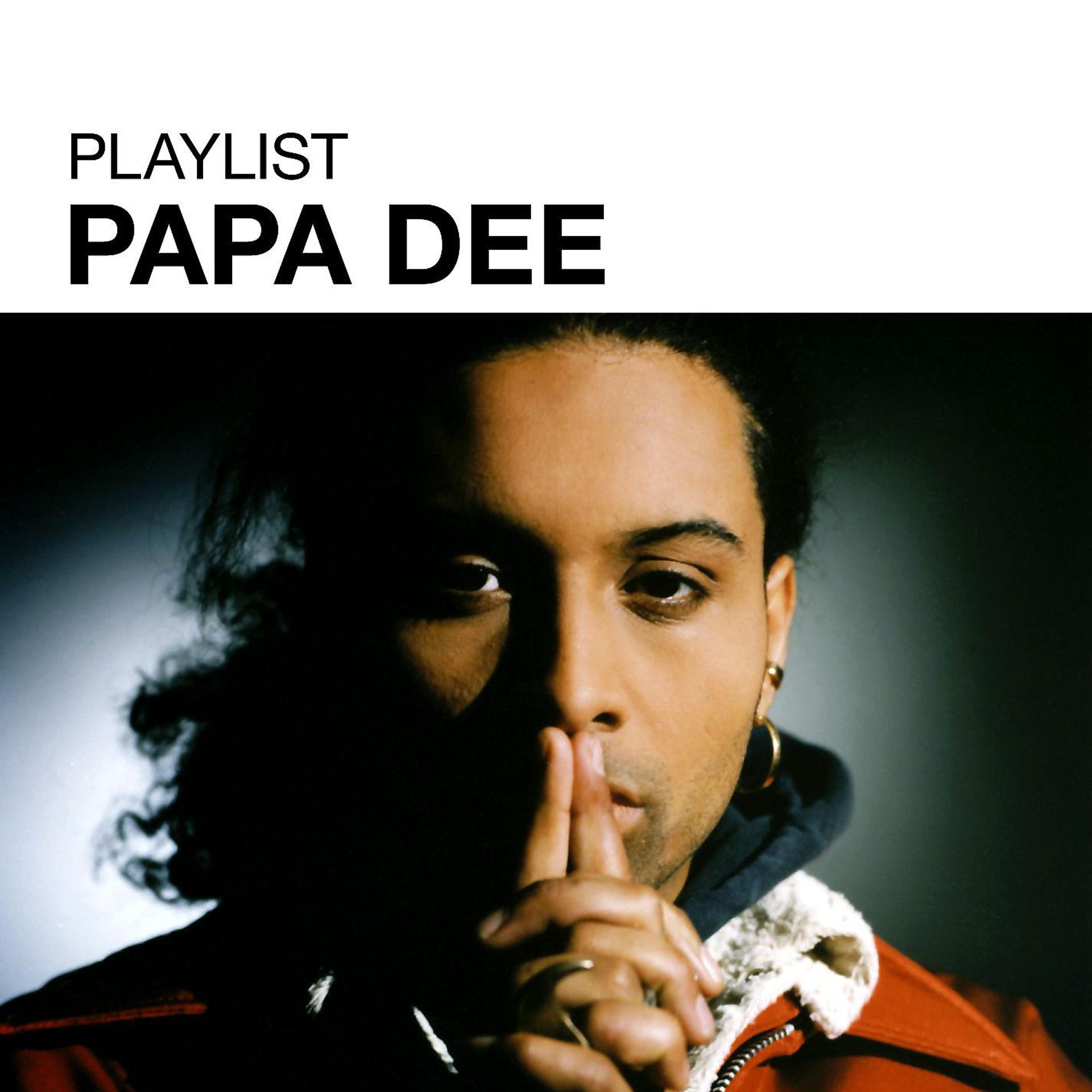 Постер альбома Playlist: Papa Dee