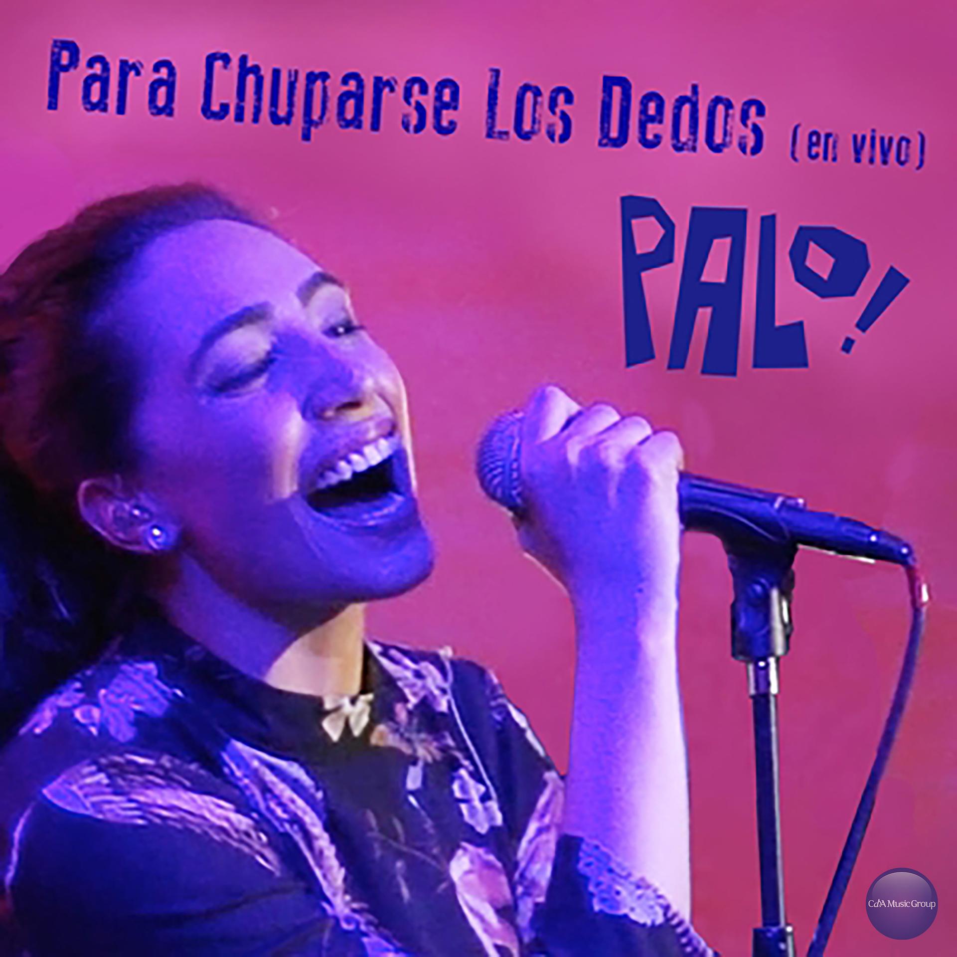 Постер альбома Para Chuparse los Dedos (Live)