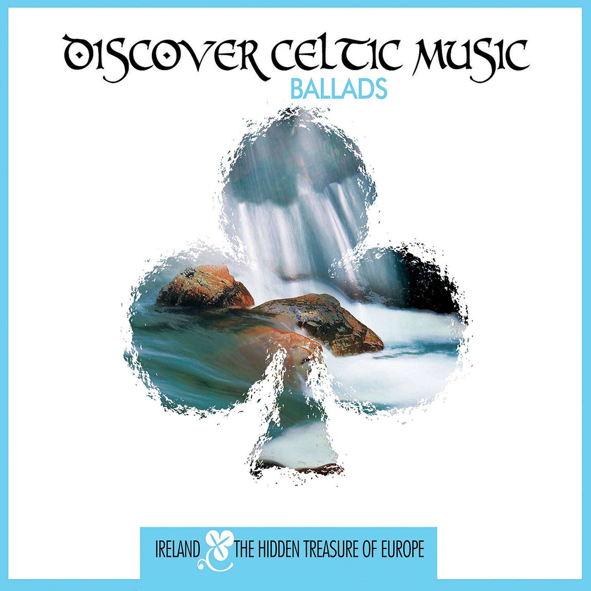 Постер альбома Discover Celtic Music - Ballads