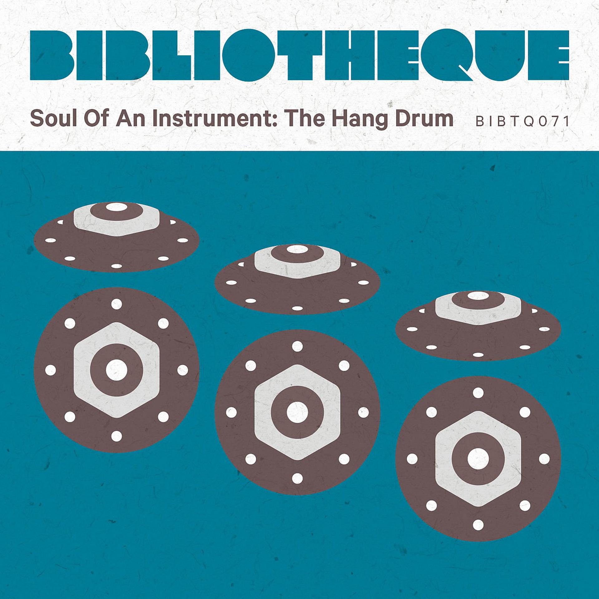 Постер альбома Soul of an Instrument: Hang Drum
