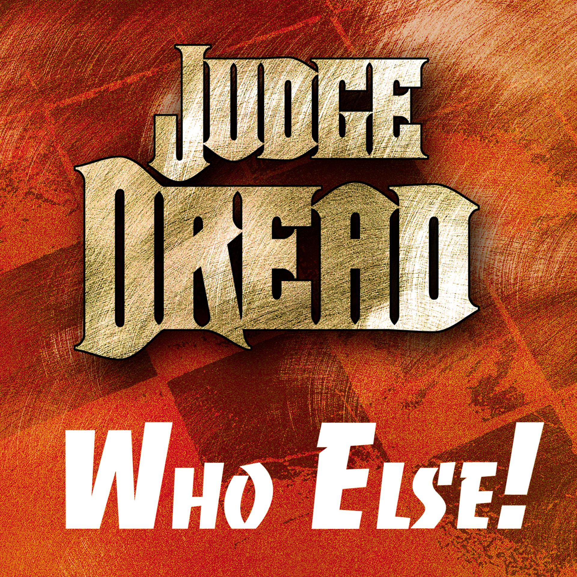 Постер альбома Judge Dread - Who Else!