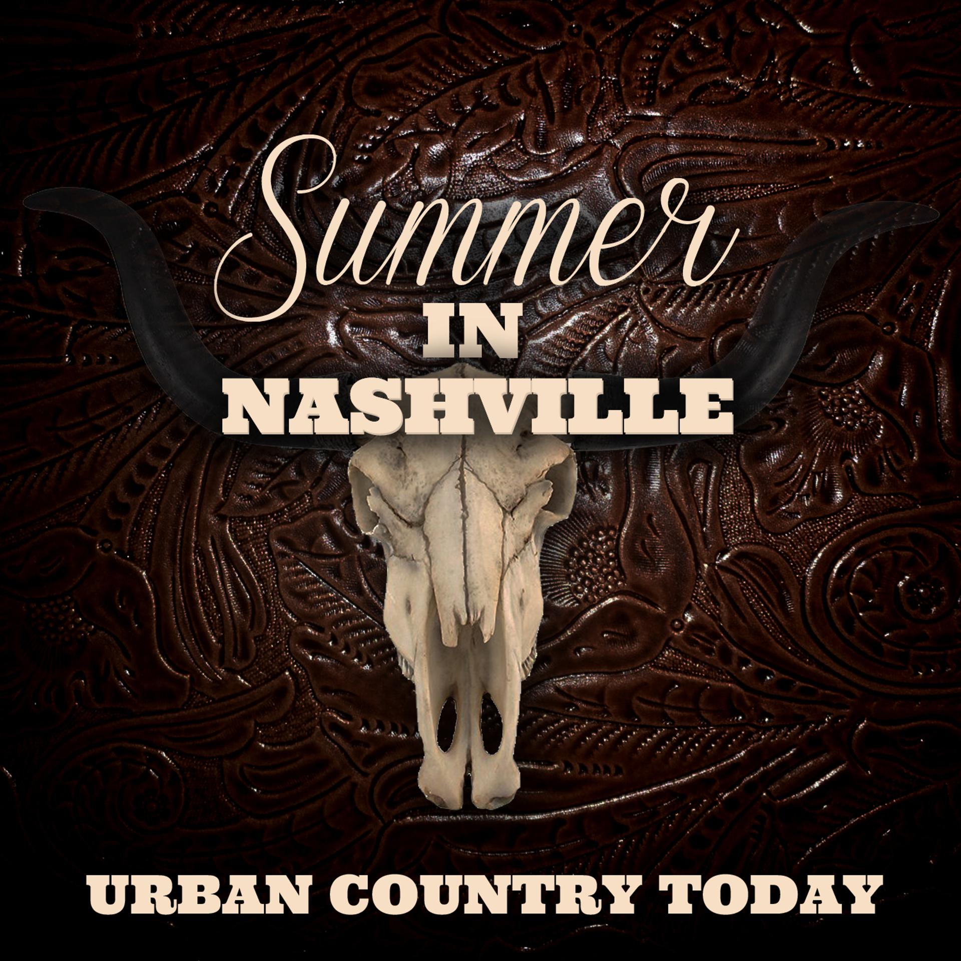 Постер альбома Summer in Nashville - Urban Country Today