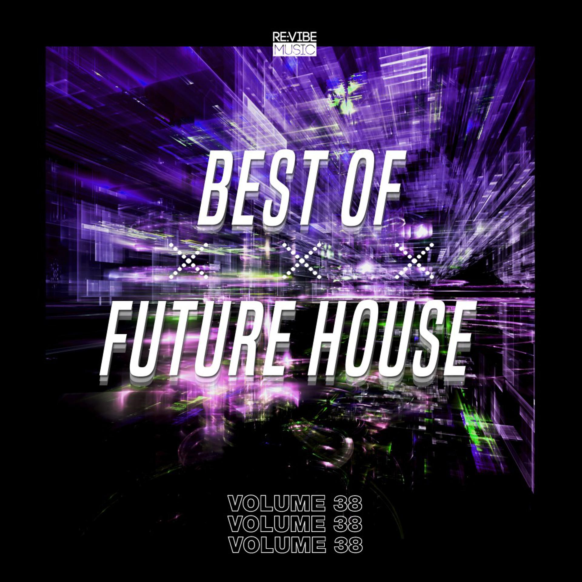 Постер альбома Best of Future House, Vol. 38