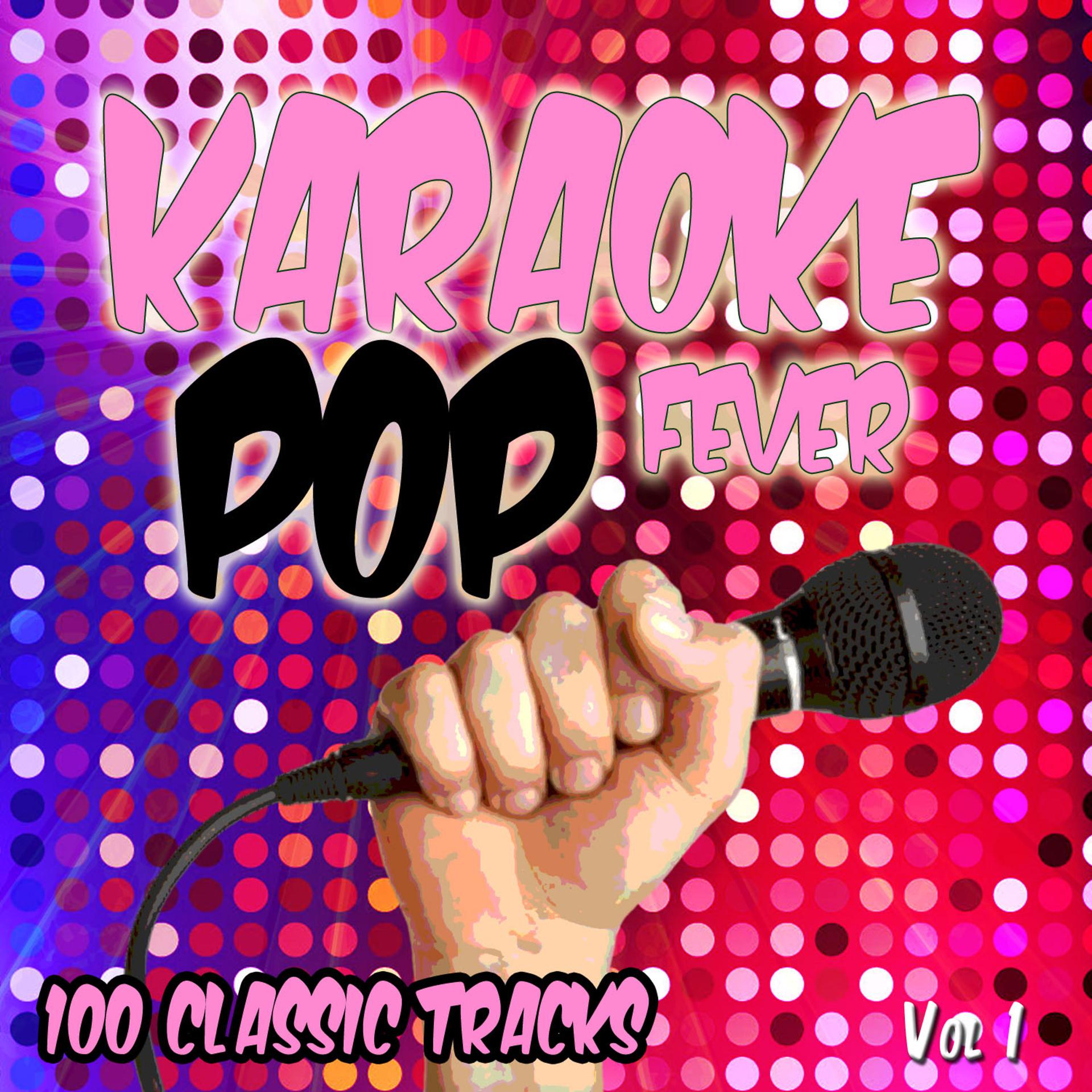 Постер альбома Karaoke Pop - 100 Classic Tracks, Vol. 1