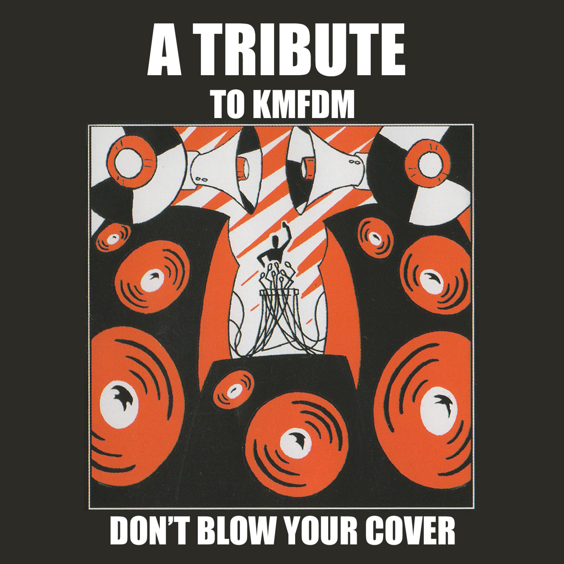 Постер альбома Don't Blow Your Cover - A Tribute to KMFDM