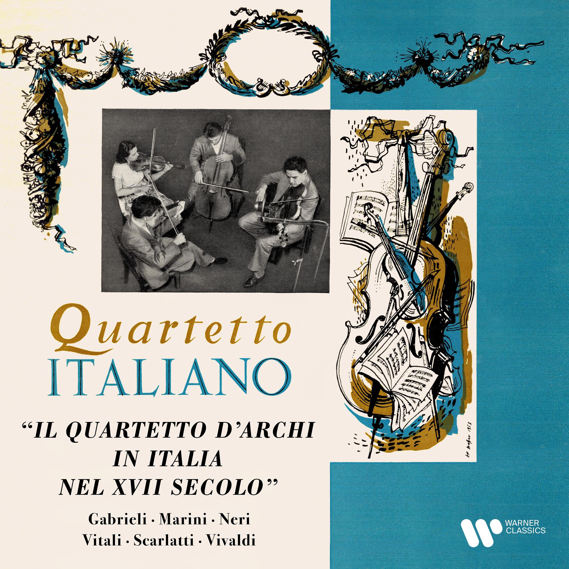 Постер альбома Gabrieli, Marini, Neri, Vitali, Scarlatti & Vivaldi: Il quartetto d'archi in Italia nel XVII secolo