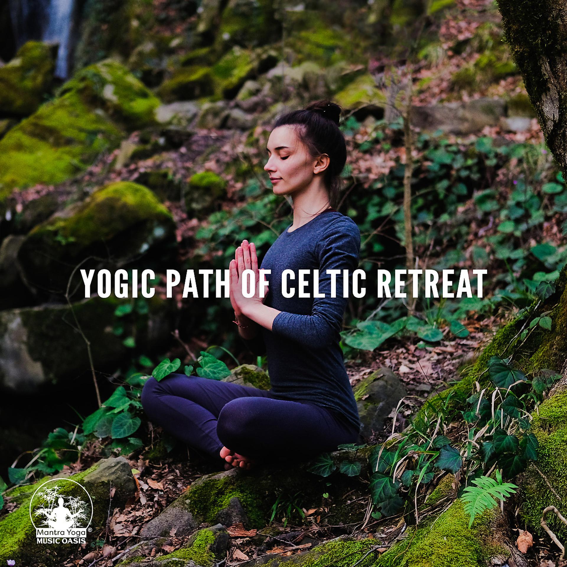 Постер альбома Yogic Path of Celtic Retreat
