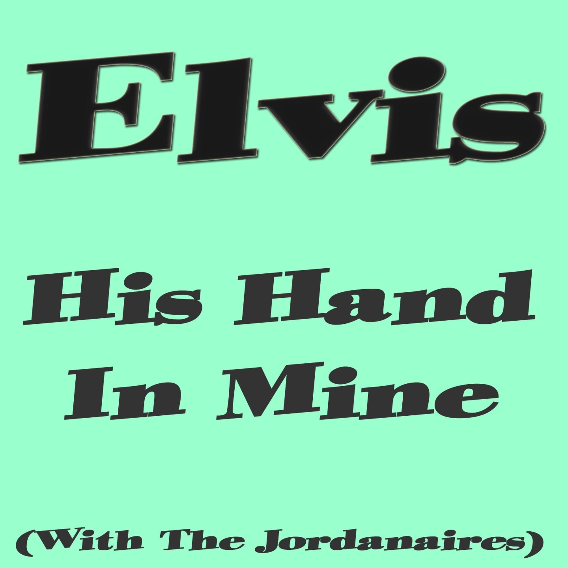 Постер альбома His Hand in Mine (With the Jordanaires)