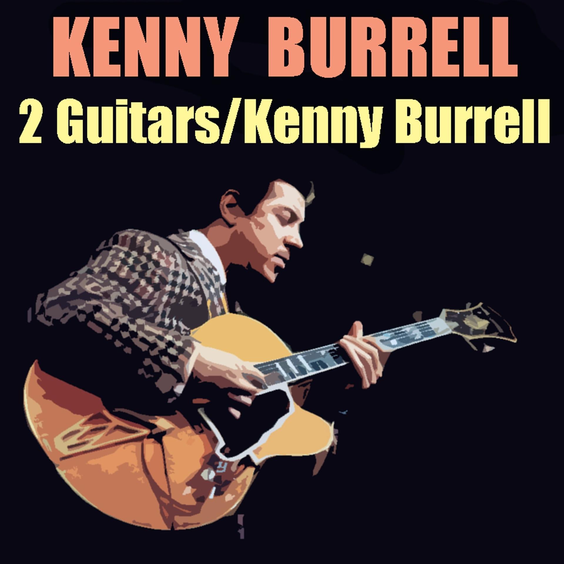 Постер альбома 2 Guitars / Kenny Burrell