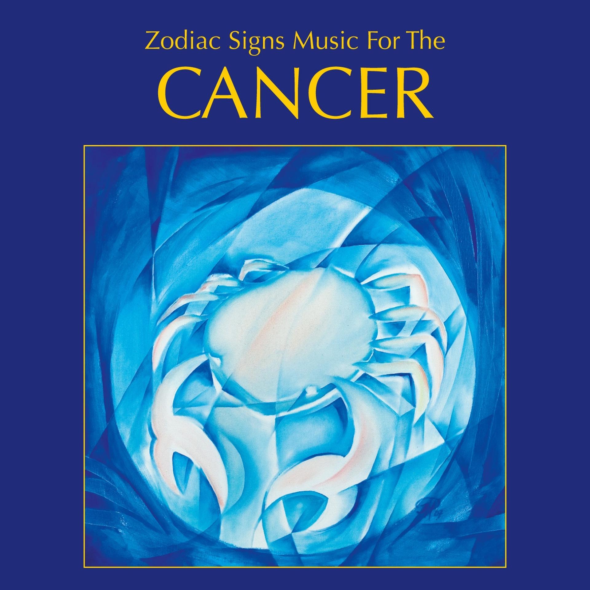 Постер альбома Zodiac Signs Music for the Cancer