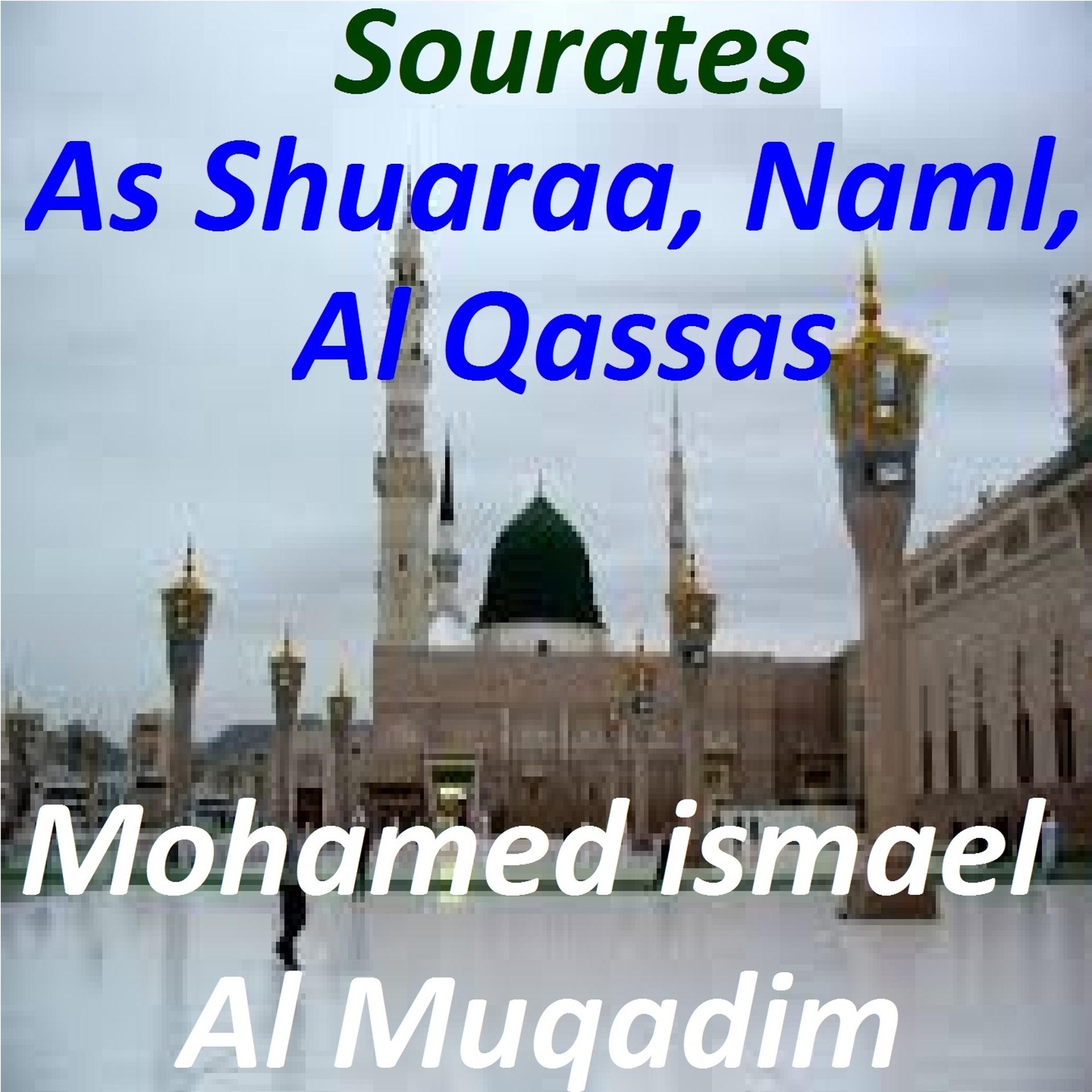 Постер альбома Sourates As Shuaraa, Naml, Al Qassas