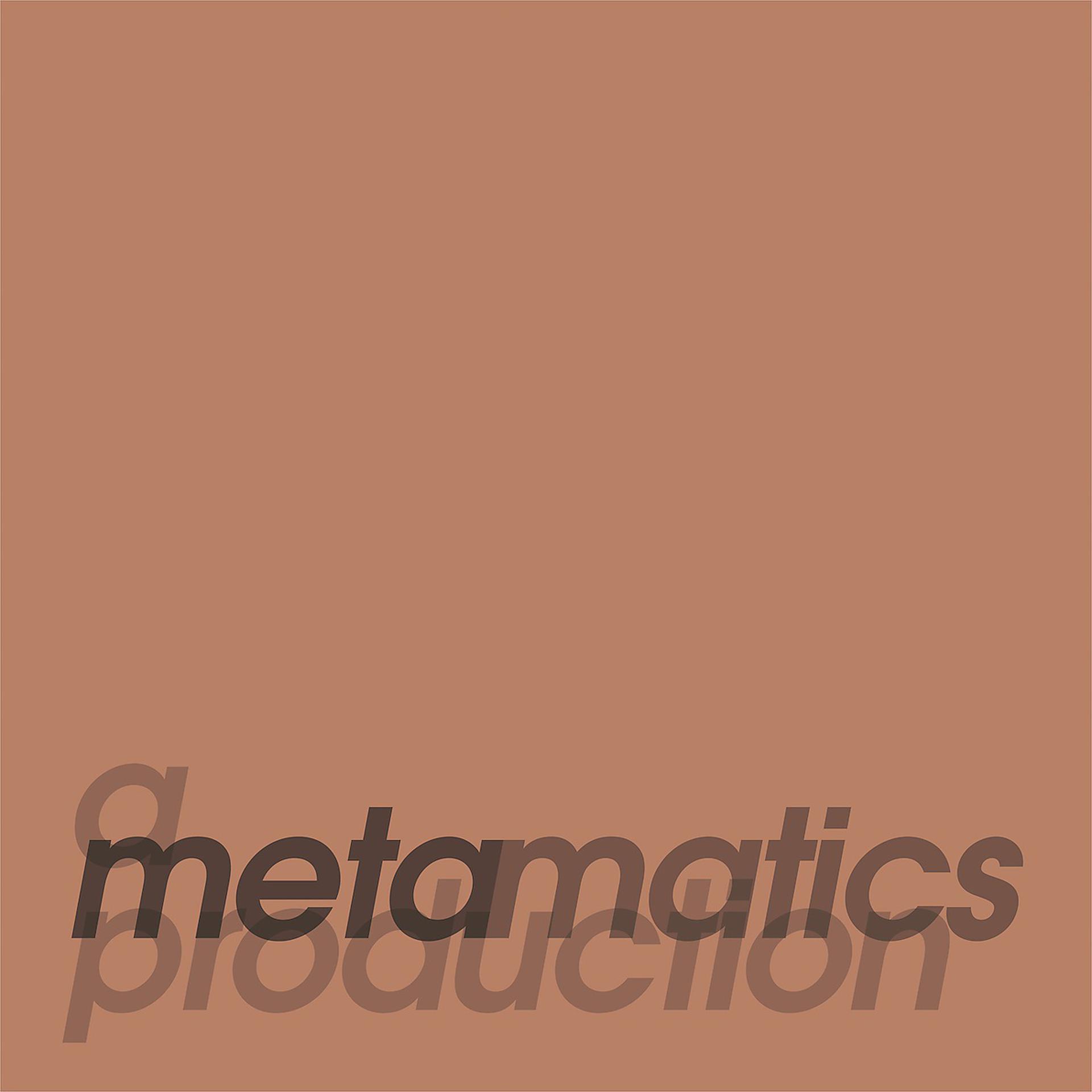 Постер альбома A Metamatics Production