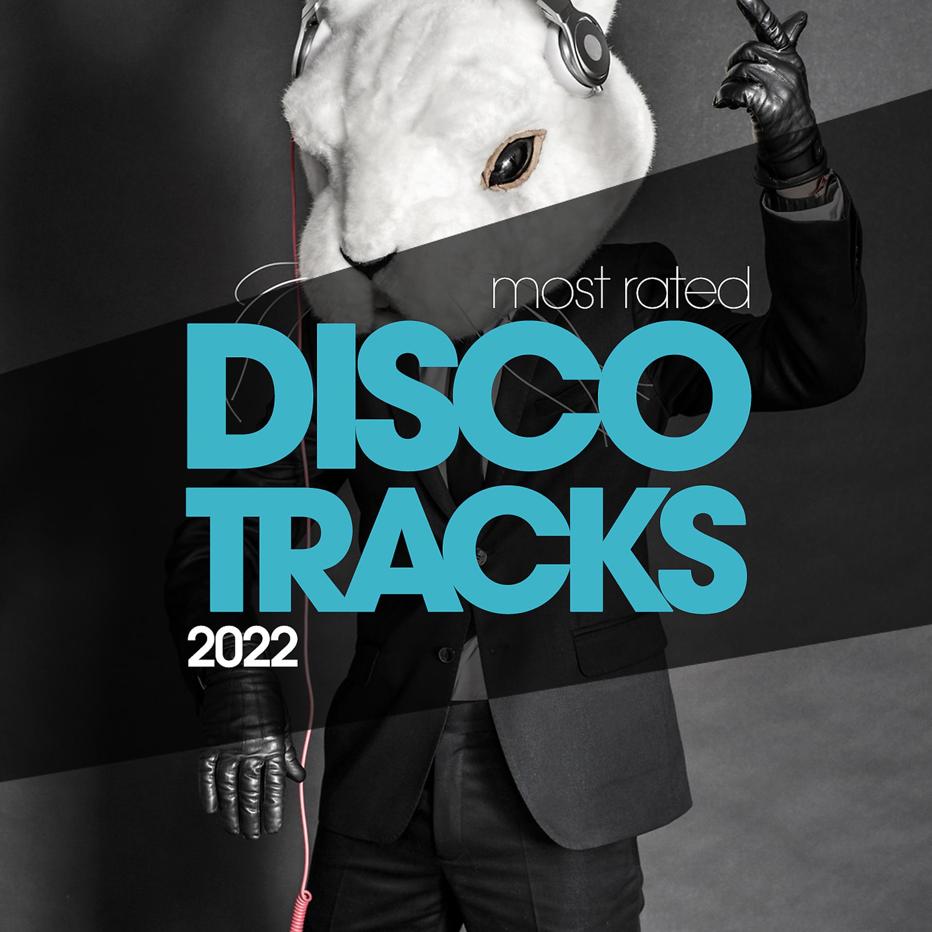 Постер альбома Most Rated Disco Traxx 2022