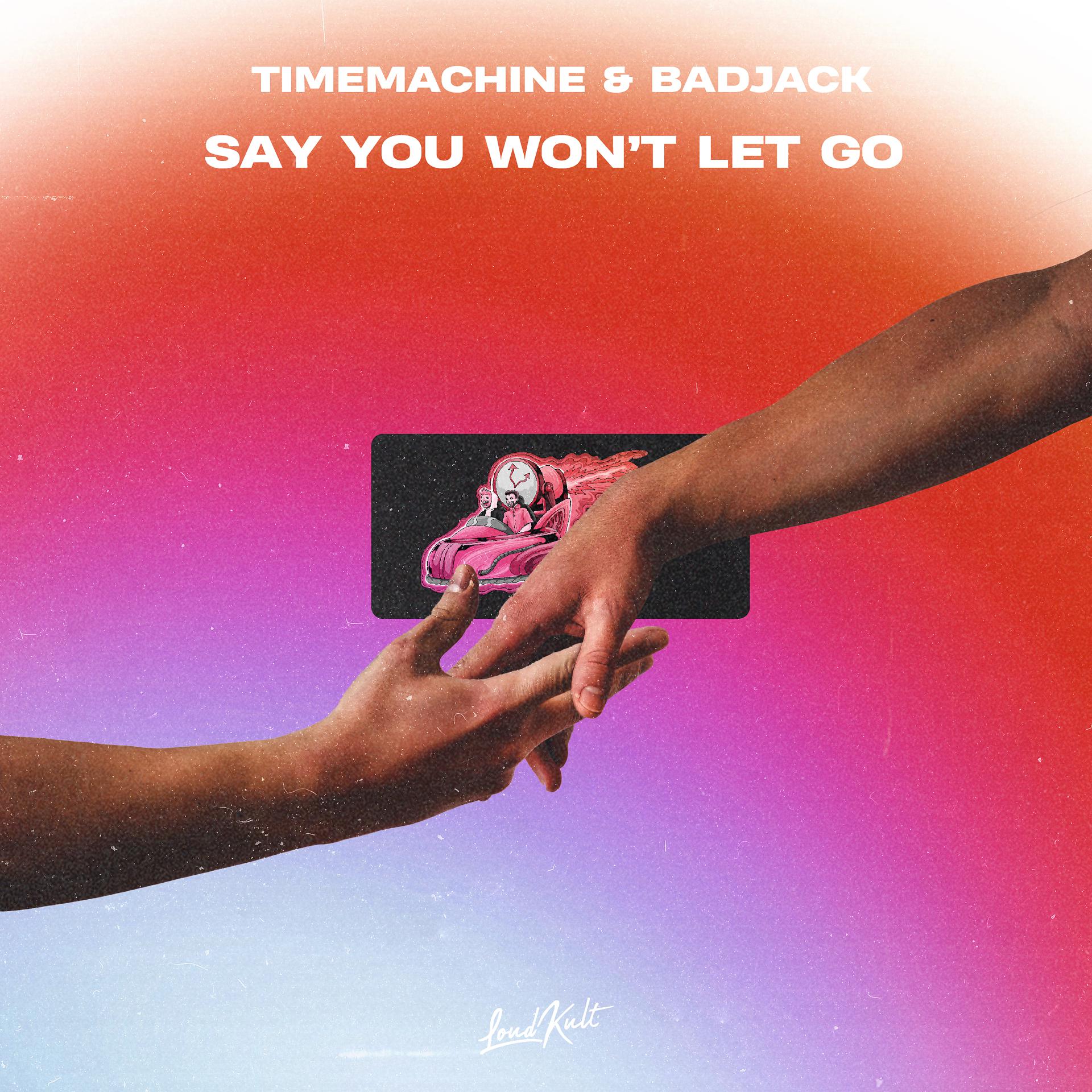 Постер альбома Say You Won't Let Go