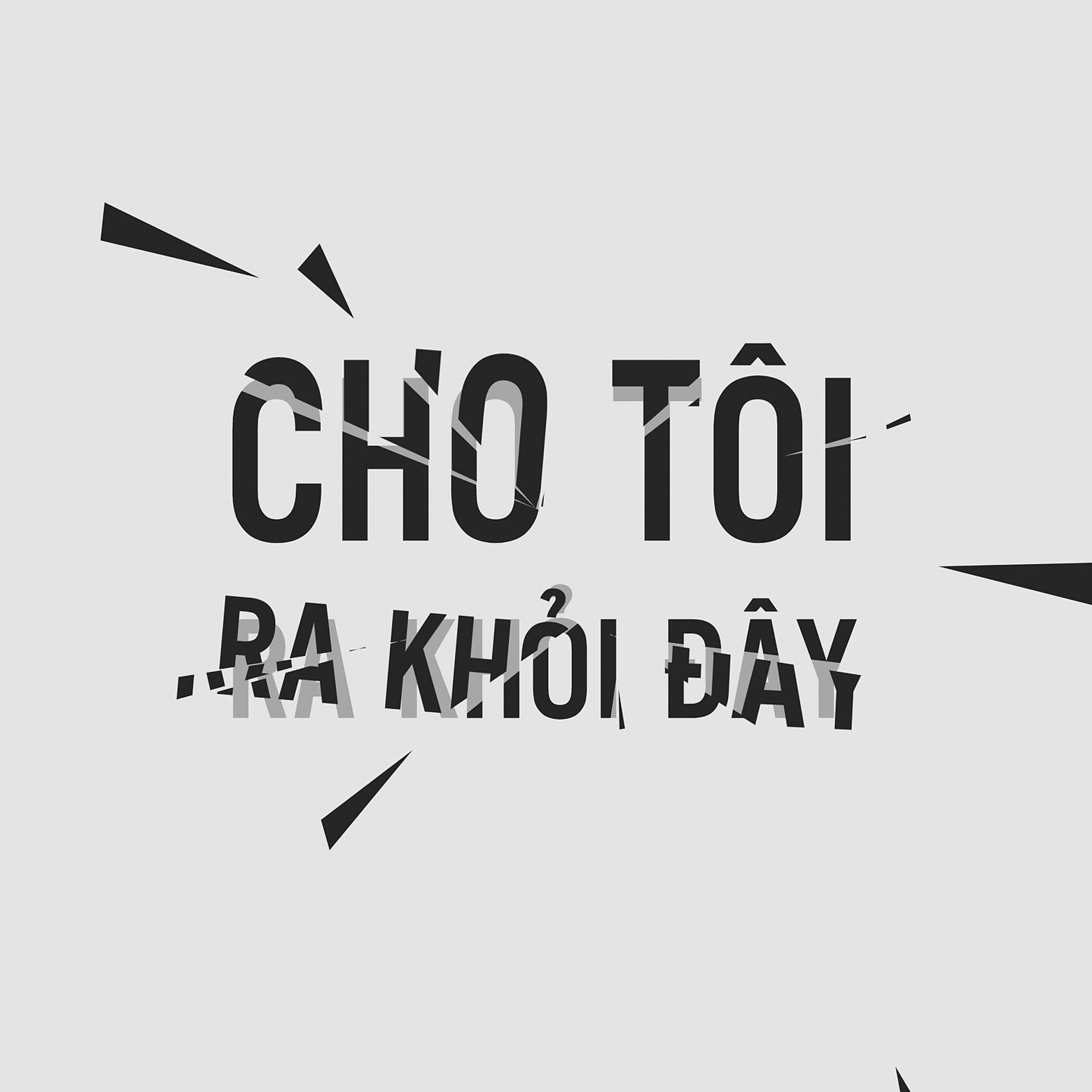 Постер альбома Cho Tôi Ra Khỏi Đây