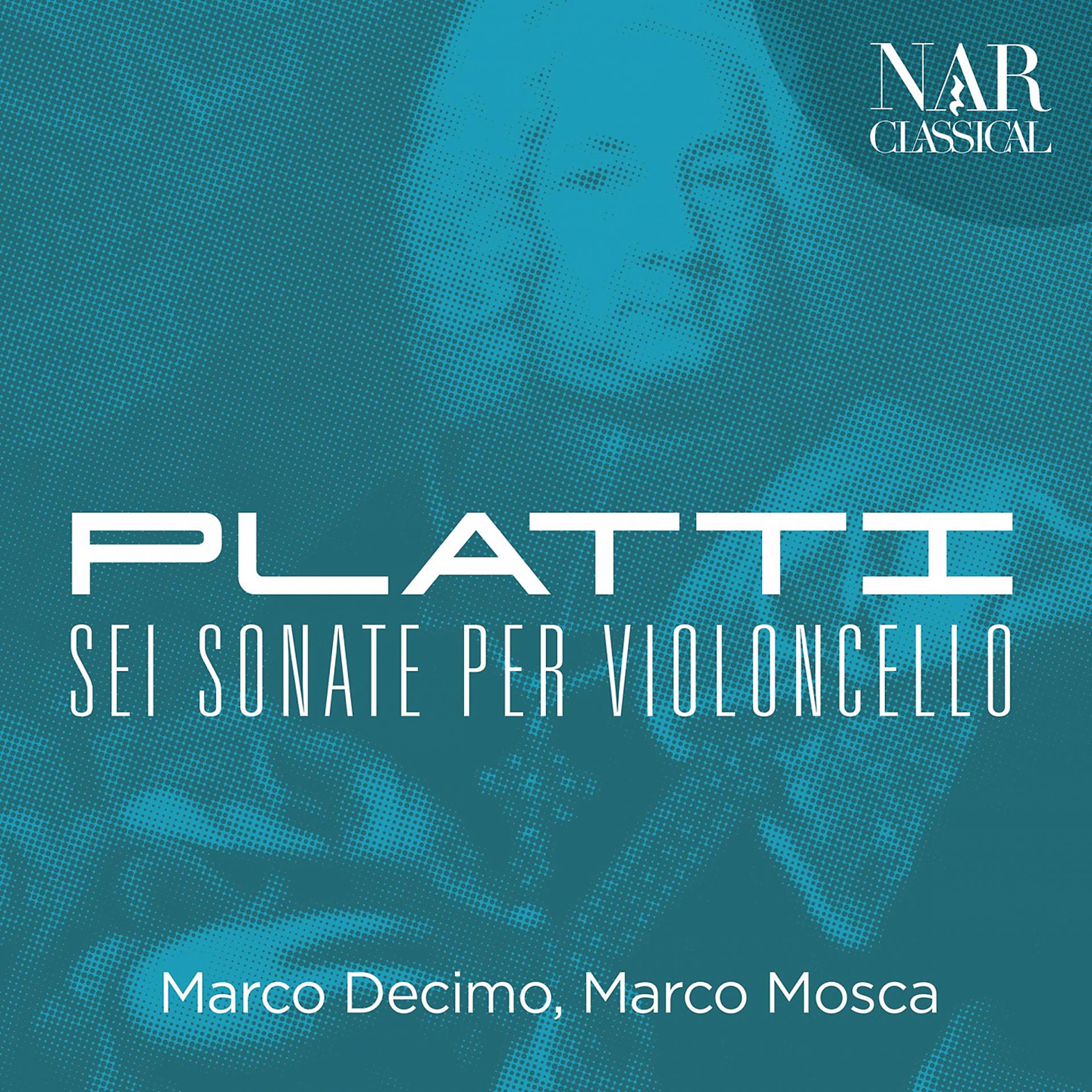 Постер альбома Giovanni Benedetto Platti: Sei Sonate per Violoncello