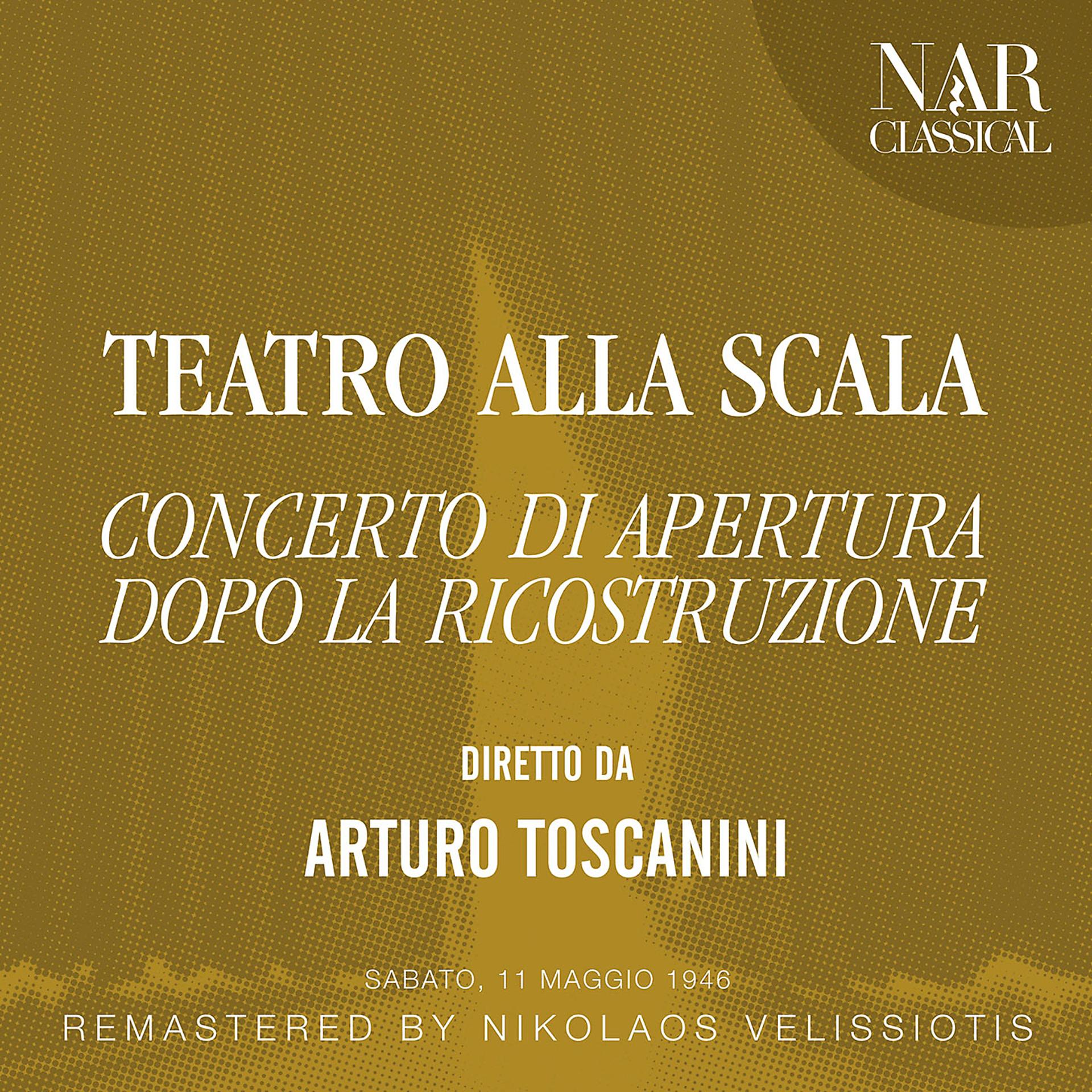 Постер альбома Teatro Alla Scala: Concerto Di Apertura Dopo La Ricostruzione
